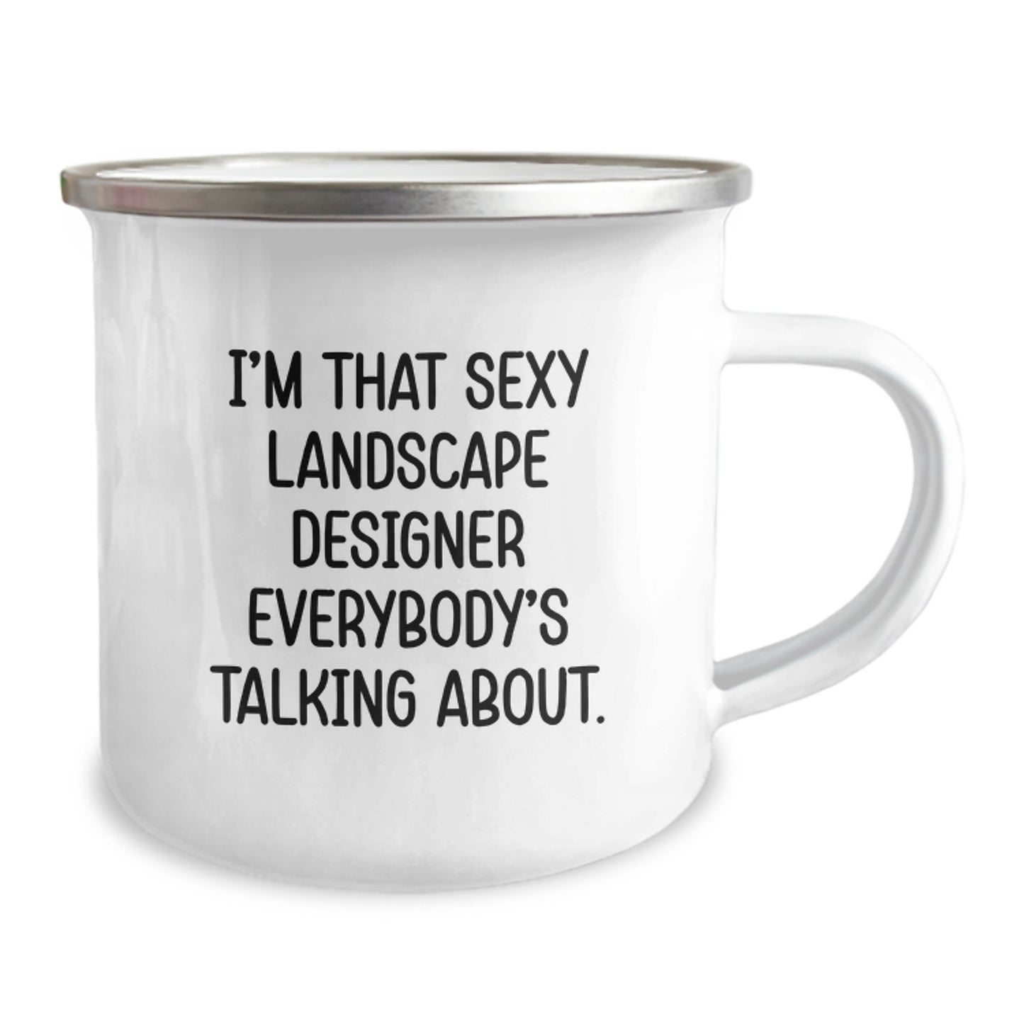 Funny Landscape Designer Gifts from Men to Friends, Unique Christmas Unique Gifts for Landscape Designers, Camping Mug with I'm That Sexy Landscape Designer Everybody's Talking About. - Image 2