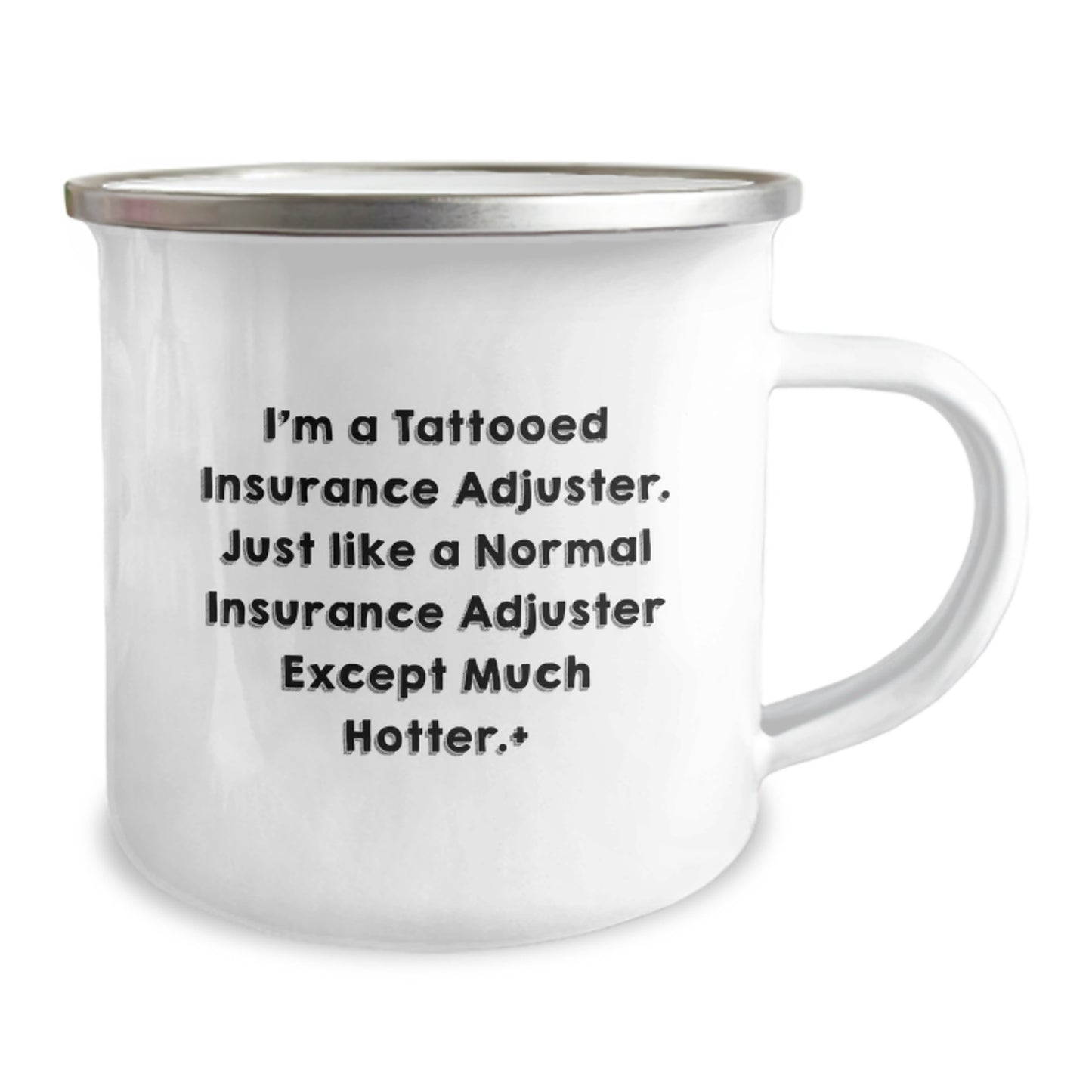 Funny Insurance Adjuster Gifts, Camping Mug for Men, I'm A Tattooed Insurance Adjuster Except Much Hotter Gifts from Friends, Unique Christmas Unique Gifts for Insurance Adjuster - Image 2