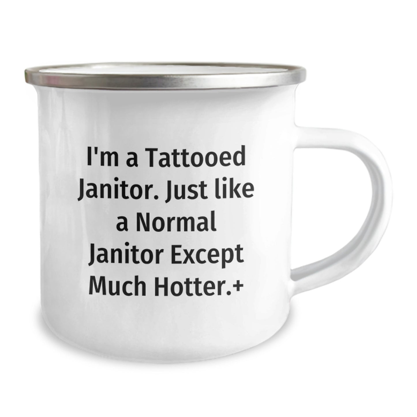 Funny Janitor Gifts for Him - Camping Mug from Friends and Family - 'I'm A Tattooed Janitor. Just Like A Normal Janitor Except Much Hotter. - Image 2