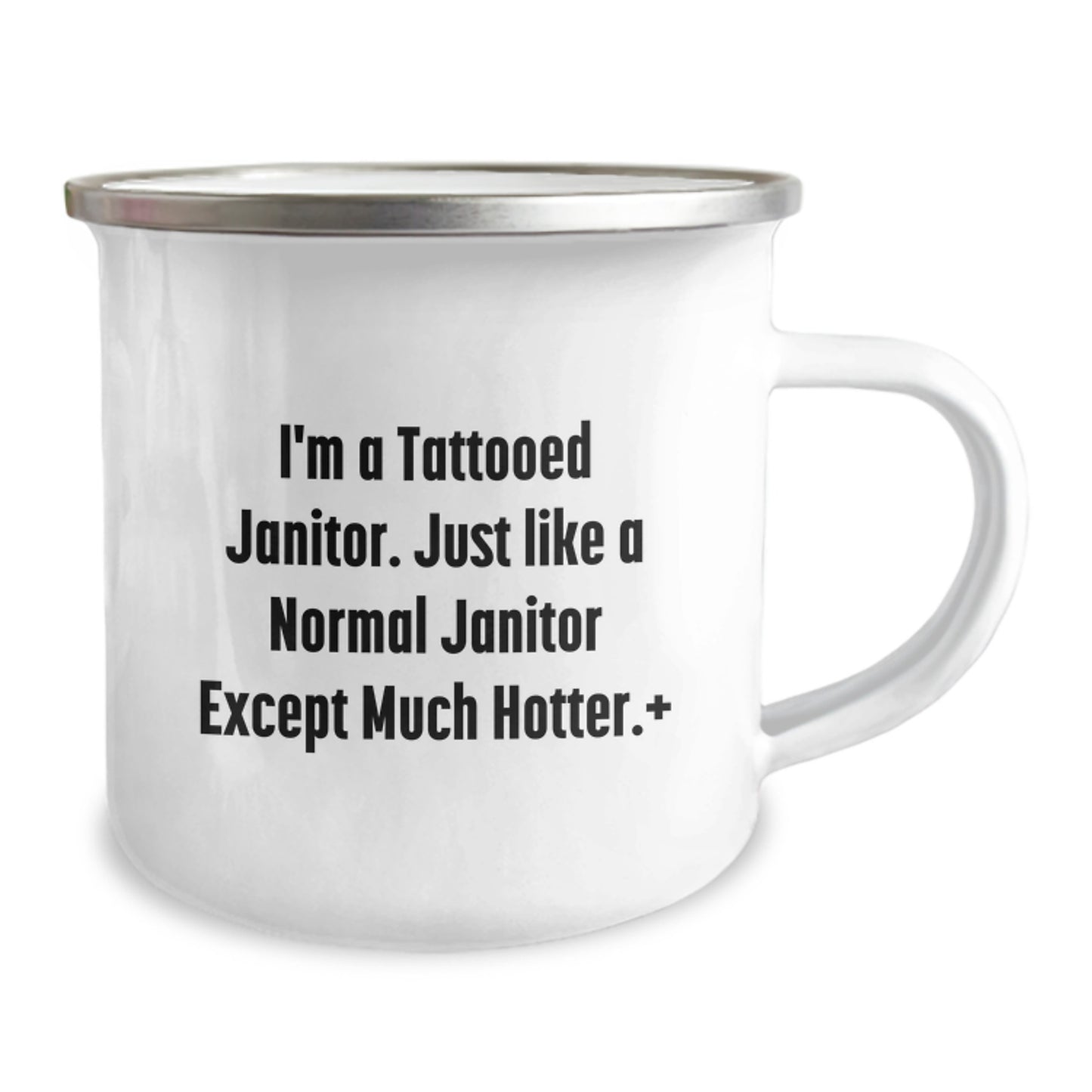 Funny Janitor Gifts for Men, I'm A Tattooed Janitor. Just Like A Normal Janitor Except Much Hotter.+, Unique Christmas Unique Gift Ideas for Janitor Friends, Camping Mug - Image 2