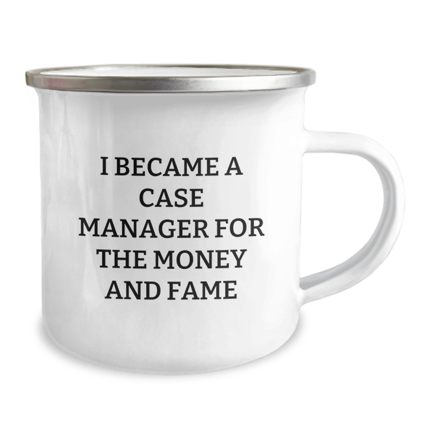 Gifts for Case Manager Friends - Funny Camping Mug for Men and Women - Perfect Christmas Unique Gifts from Family or Coworkers - 'I Became A Case Manager For The Money And Fame' - Image 2