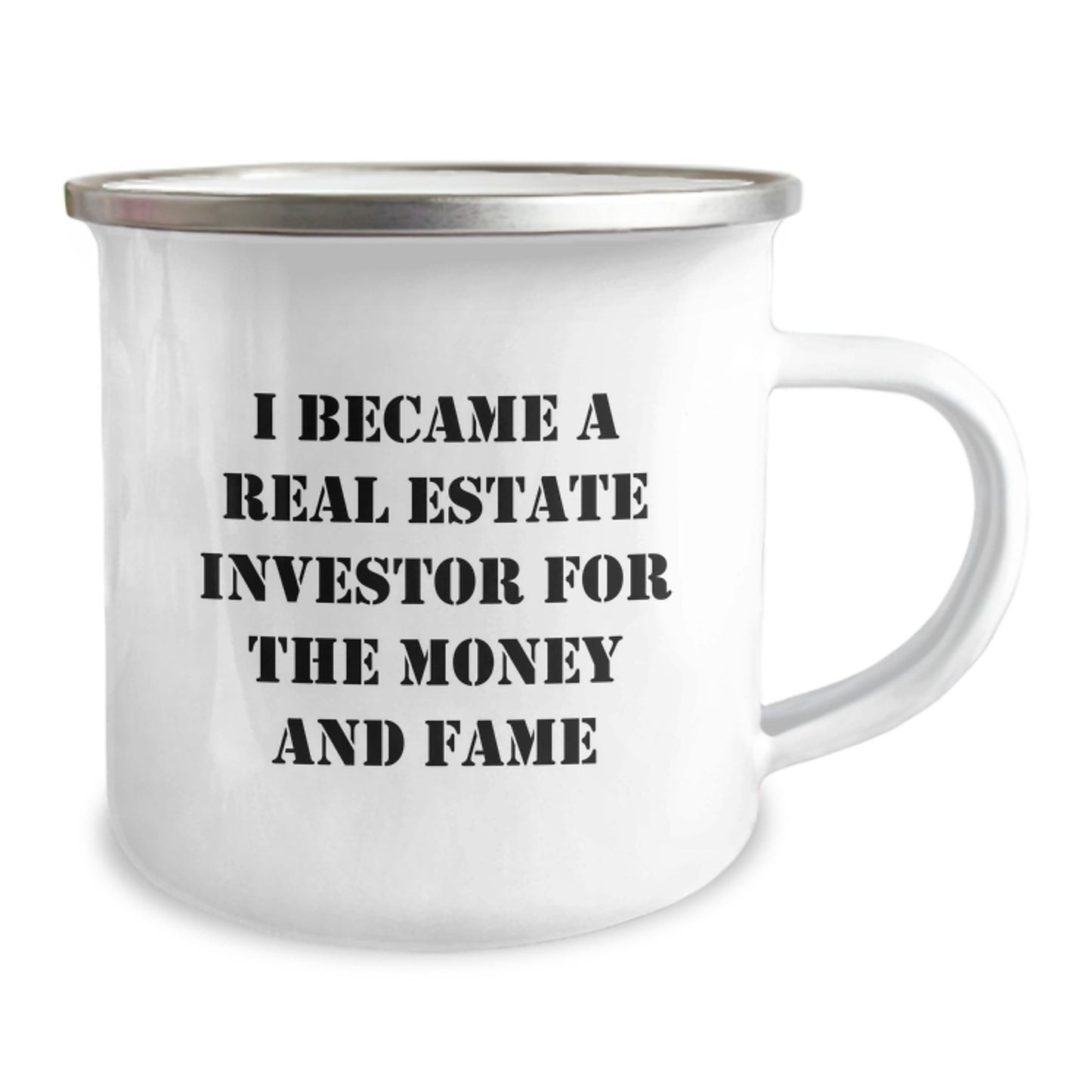 Funny Real Estate Investor Christmas Unique Gifts from Friends and Family - Camping Mug, I Became A Real Estate Investor For The Money And Fame - Image 2