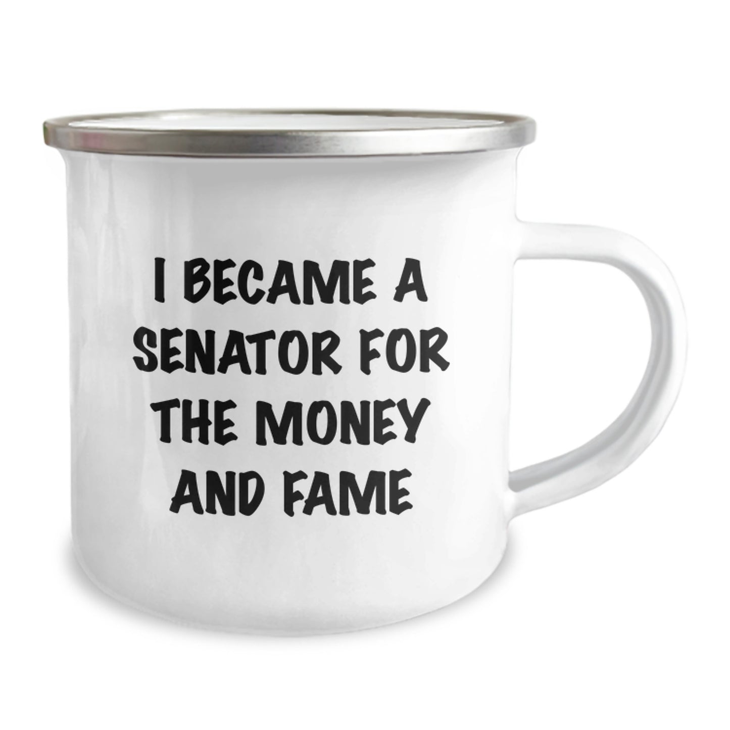 Funny Senator Gifts for Men, 'I Became A Senator For The Money And Fame' Christmas Unique Senator Mug, Camping Mug for Senator Enthusiasts, Senator Gifts from Friends - Image 2