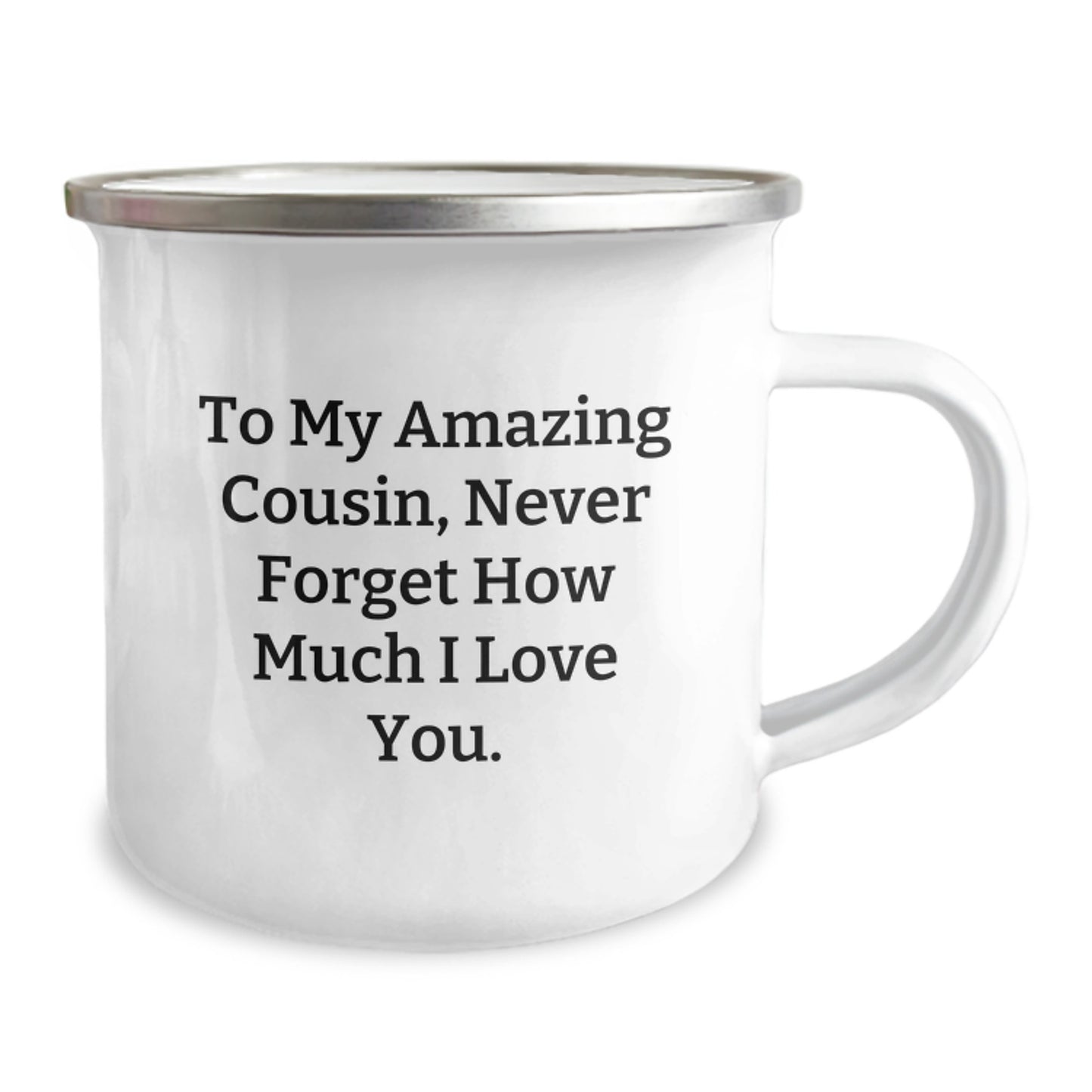 Funny Cousin Gifts for Christmas, Camping Mug with Inspirational Message - Gifts from Family to Amazing Cousin, 'To My Amazing Cousin, Never Forget How Much I Love You.' - Image 2