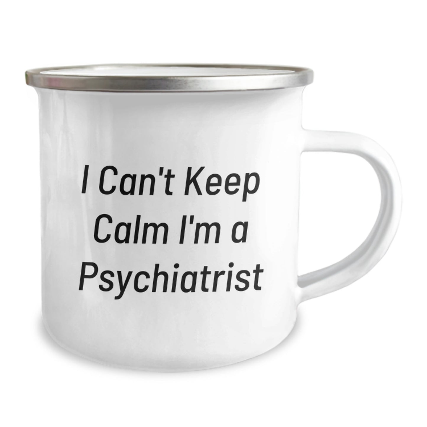 Funny Gifts from Men to Psychiatrist Friends and Family, Christmas Unique Mugs for Psychiatrist, 'I Can't Keep Calm I'm A Psychiatrist' Camping Mug - Image 2