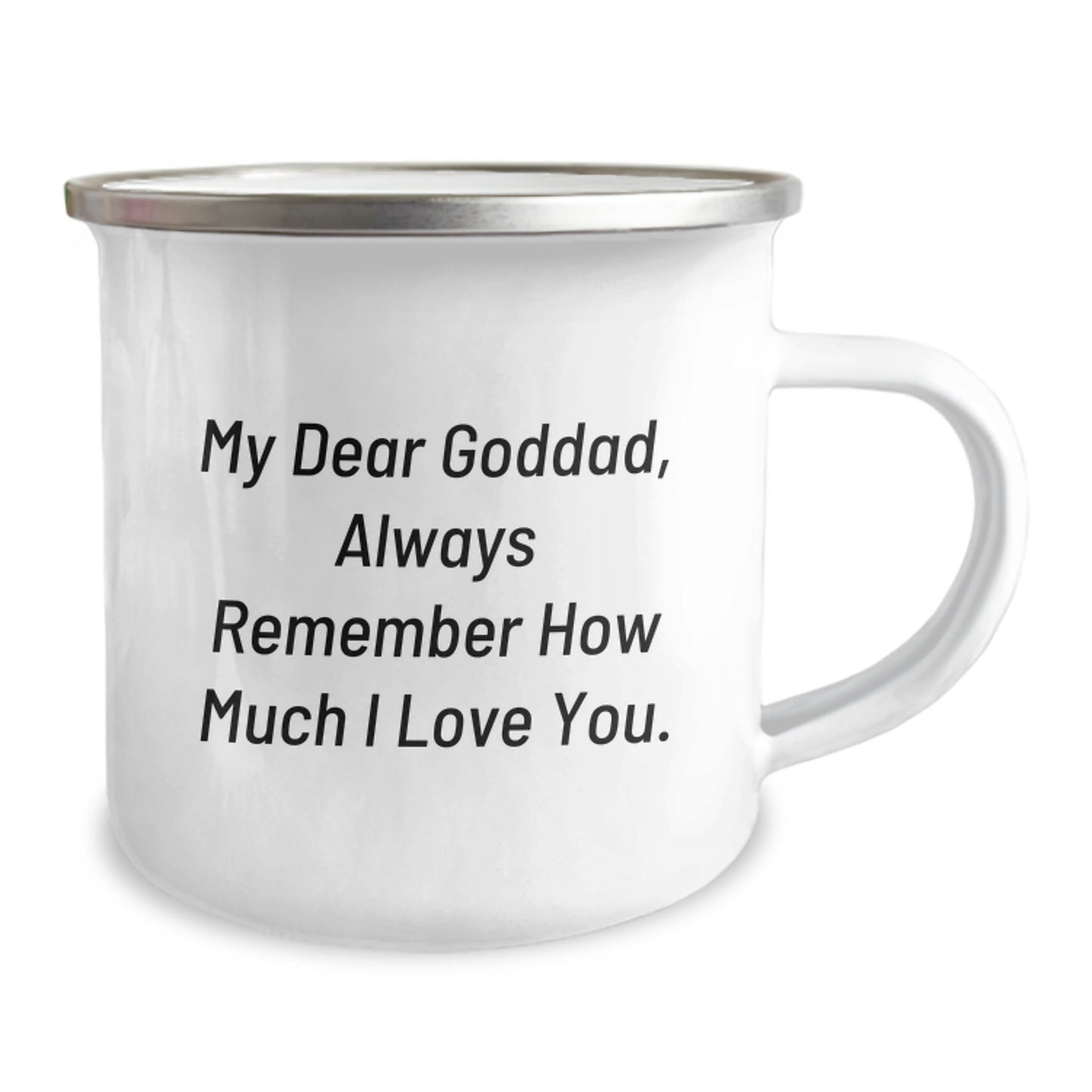 Funny Gifts from Men to Goddad, 'My Dear Goddad, Always Remember How Much I Love You.', Unique Christmas Unique Gifts for Men, Stainless Steel Camping Mug - Image 2