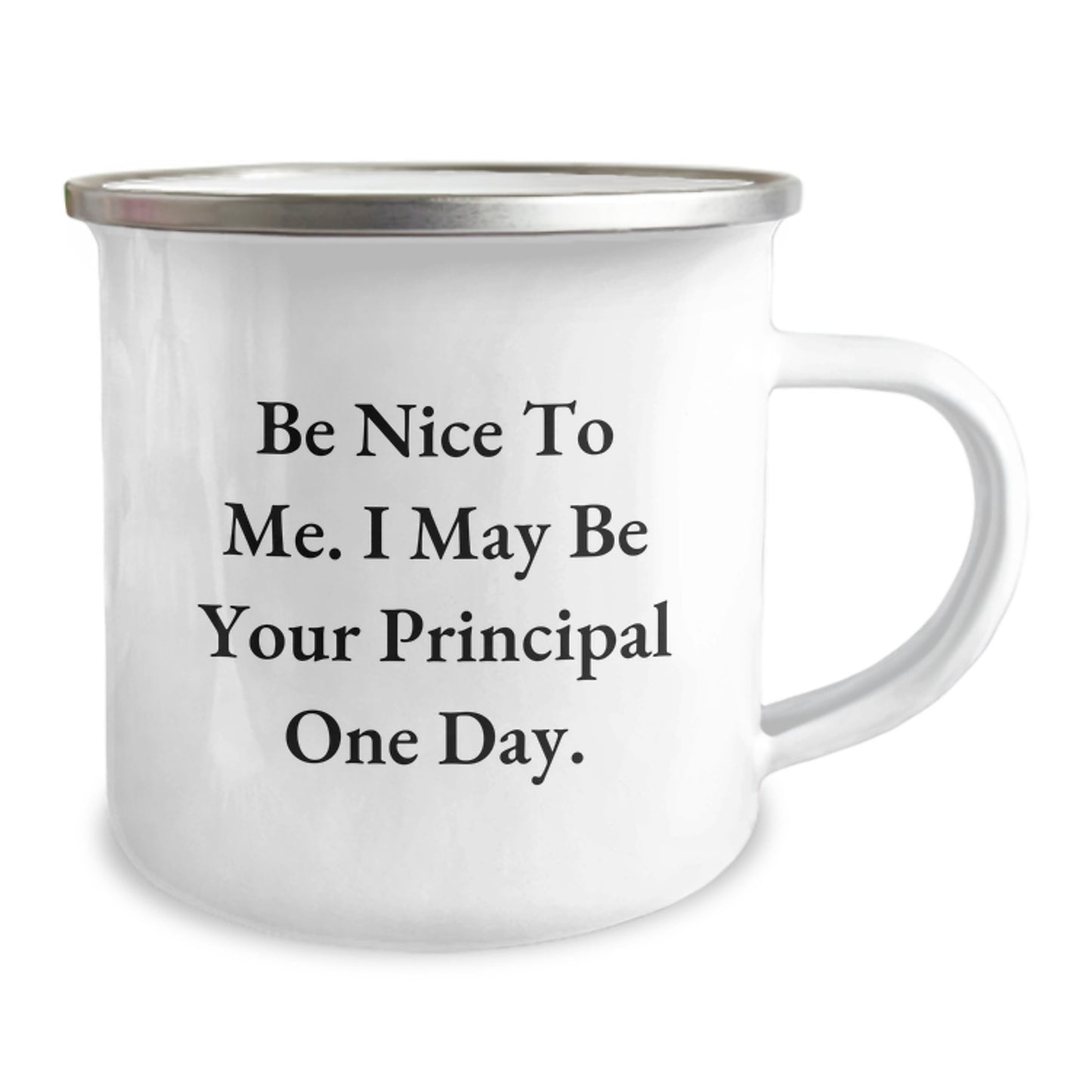 Gifts from Friends and Family for Principal - Funny 'Be Nice To Me. I May Be Your Principal One Day.' Camping Mug for Christmas - Image 2
