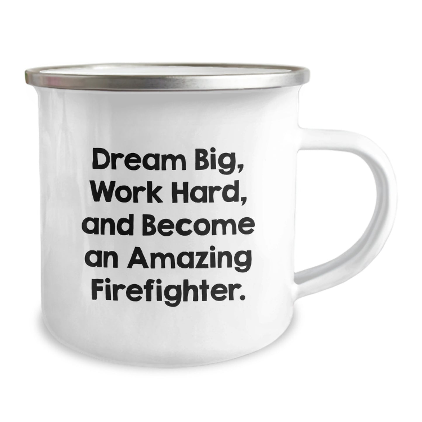 Inspirational Firefighter Gifts from Men for Firefighters - 'Dream Big, Work Hard, And Become An Amazing Firefighter.' Christmas Unique Ideas for Firefighters Camping Mugs - Image 2