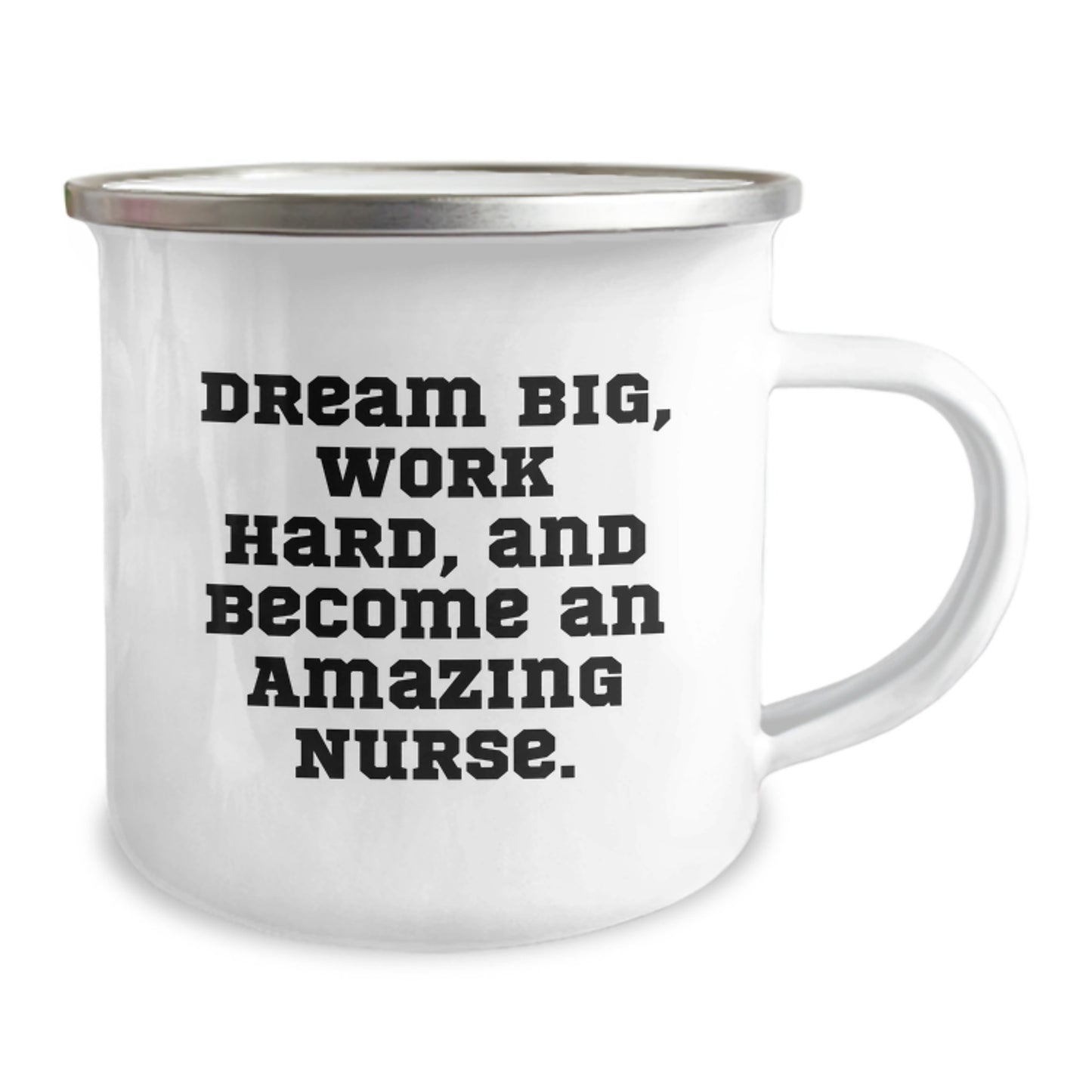 Funny Nurse Gifts for Friends and Family, Camping Mug with Inspirational Quote - 'Dream Big, Work Hard, And Become An Amazing Nurse.' - Image 2