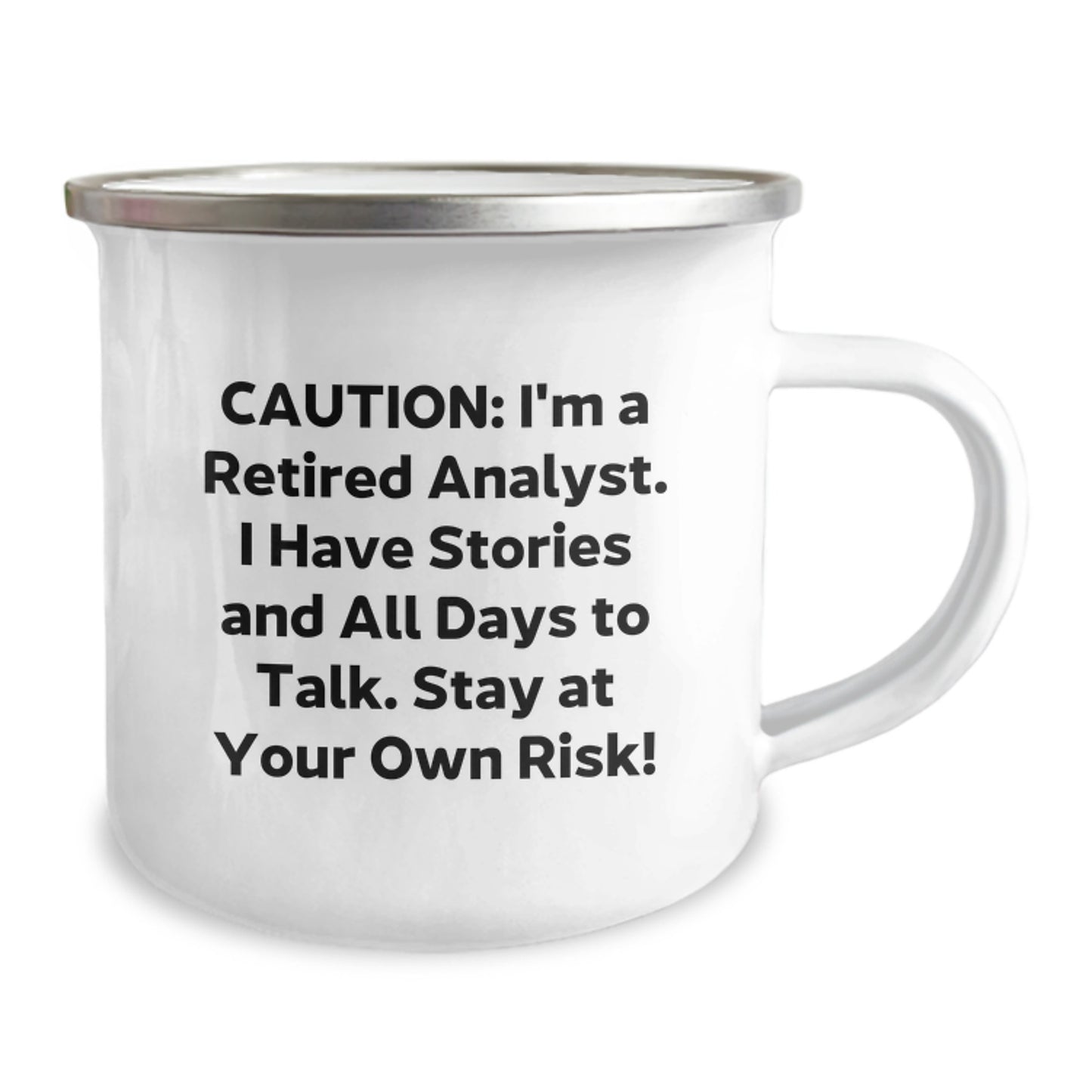 Funny Analyst Gifts - Retired Analyst Sarcasm, Stay At Your Own Risk!, 12 oz Camping Mug for Christmas Unique Gifts from Men, Women, Friends - Image 2