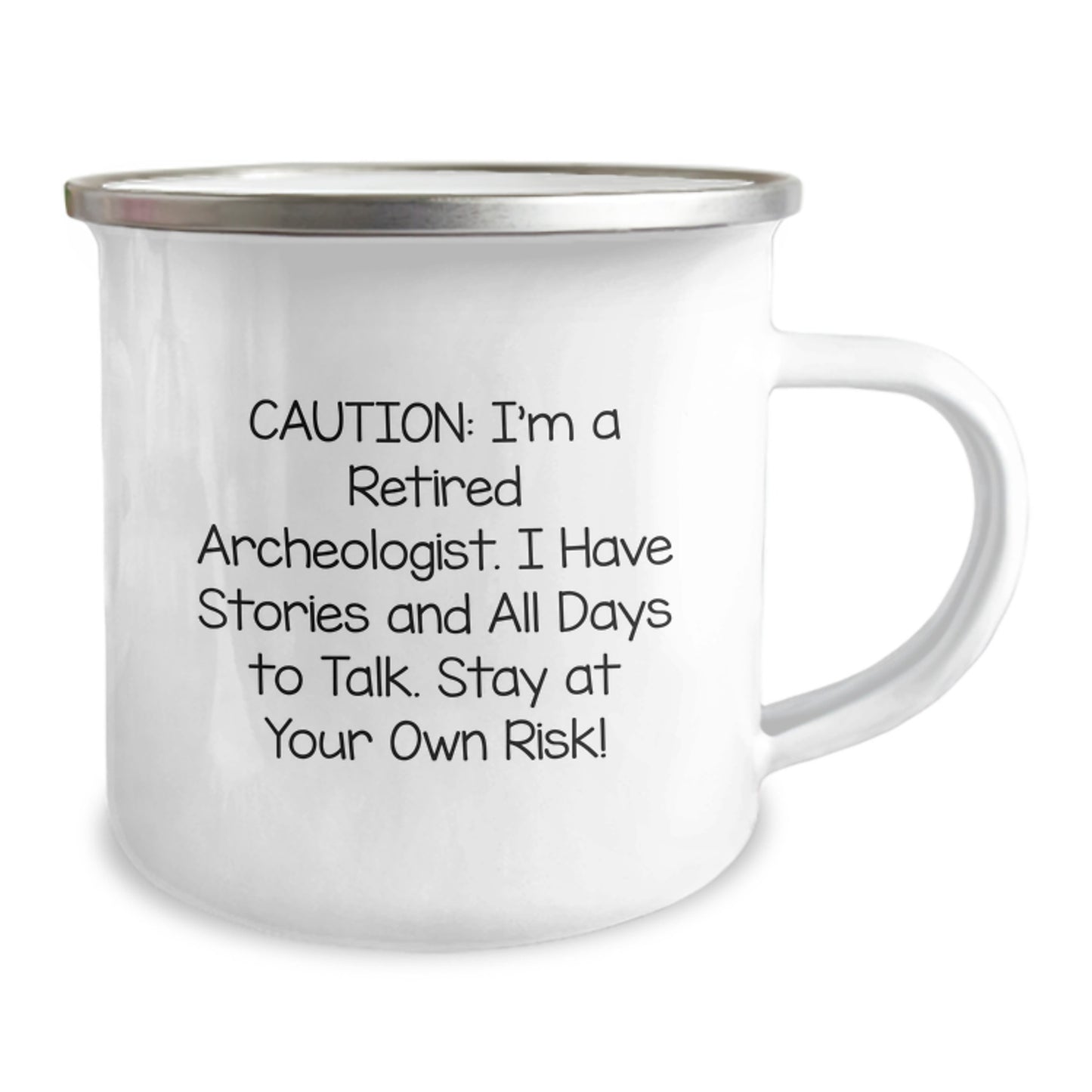 Funny Archeologist Gifts for Men - Caution: I'm A Retired Archeologist. I Have Stories And All Days To Talk. Stay At Your Own Risk! - Camping Mug for Christmas - Image 2