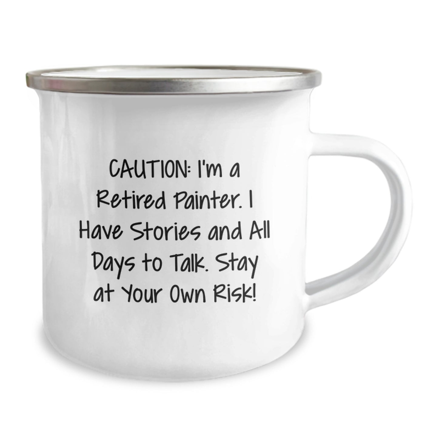 Funny Painter Gifts from Friends, Unique Christmas Unique Gifts for Painter, Camping Mug, 'Caution: I'm A Retired Painter. I Have Stories And All Days To Talk. Stay At Your Own Risk!' - Image 2