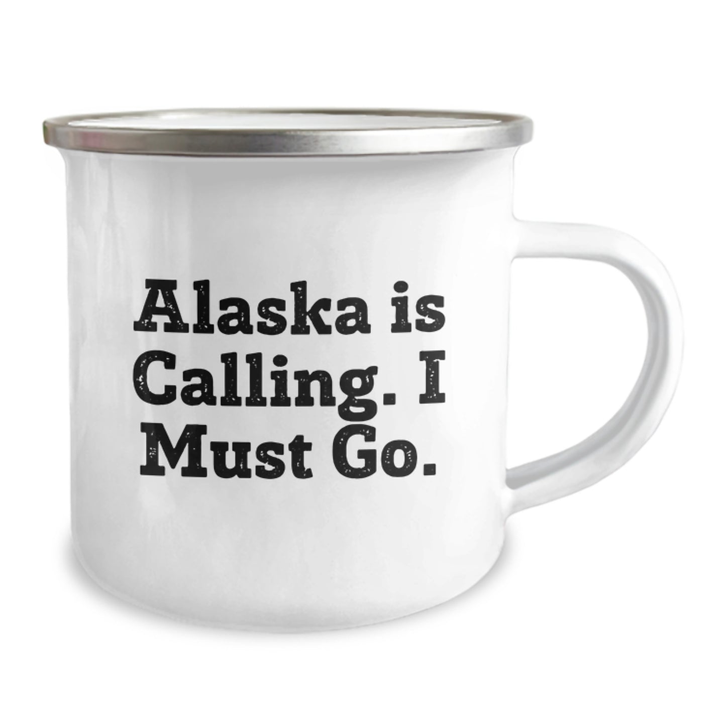 Alaska Camping Mug - Funny Quote 'Alaska Is Calling. I Must Go.' - Unique Gifts from Family for Men - 12 oz Stainless Steel with Enamel Finish - Image 2