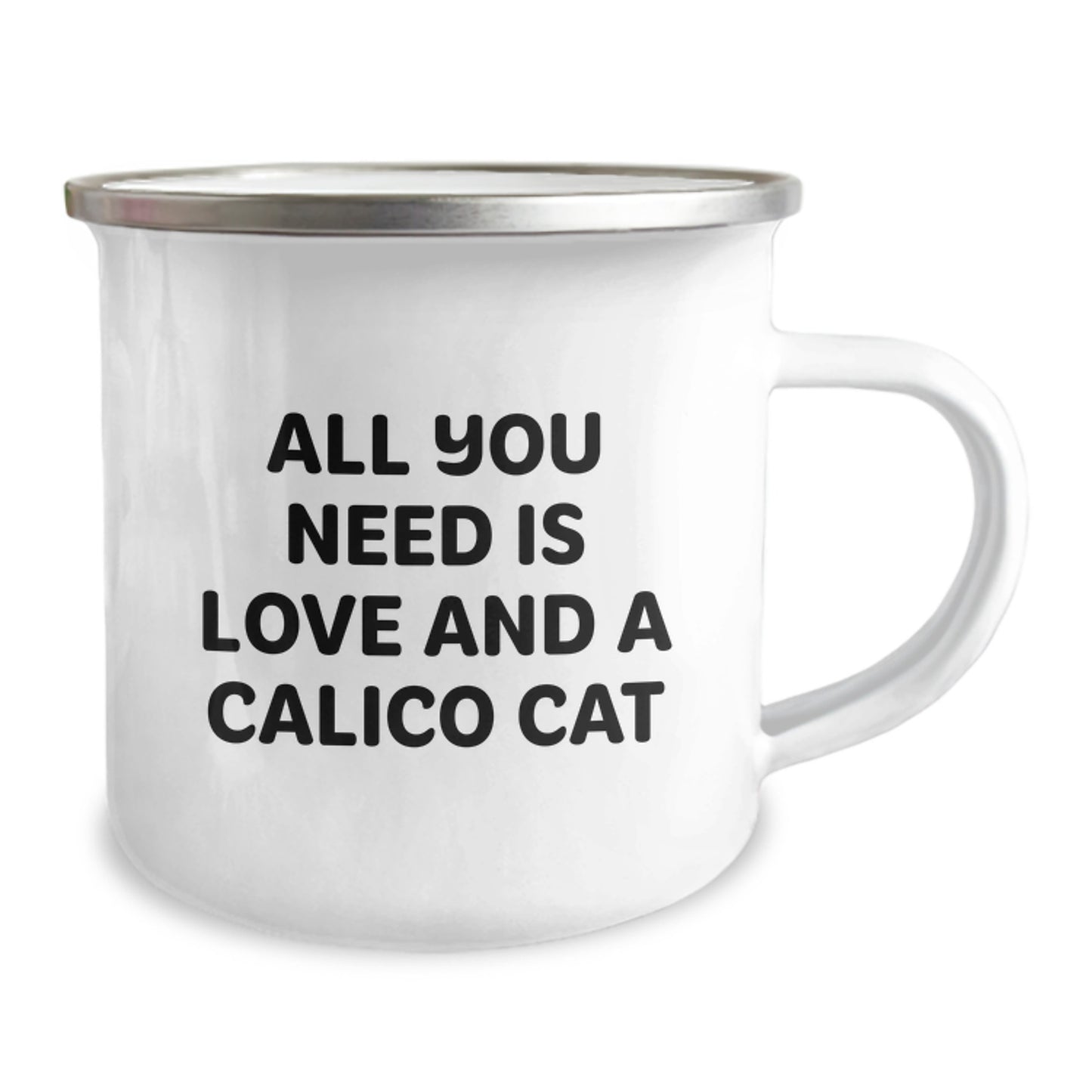 Funny Calico Cat Camping Mug Gifts from Friends for Birthday - 'All You Need Is Love And A Calico Cat' - Image 2