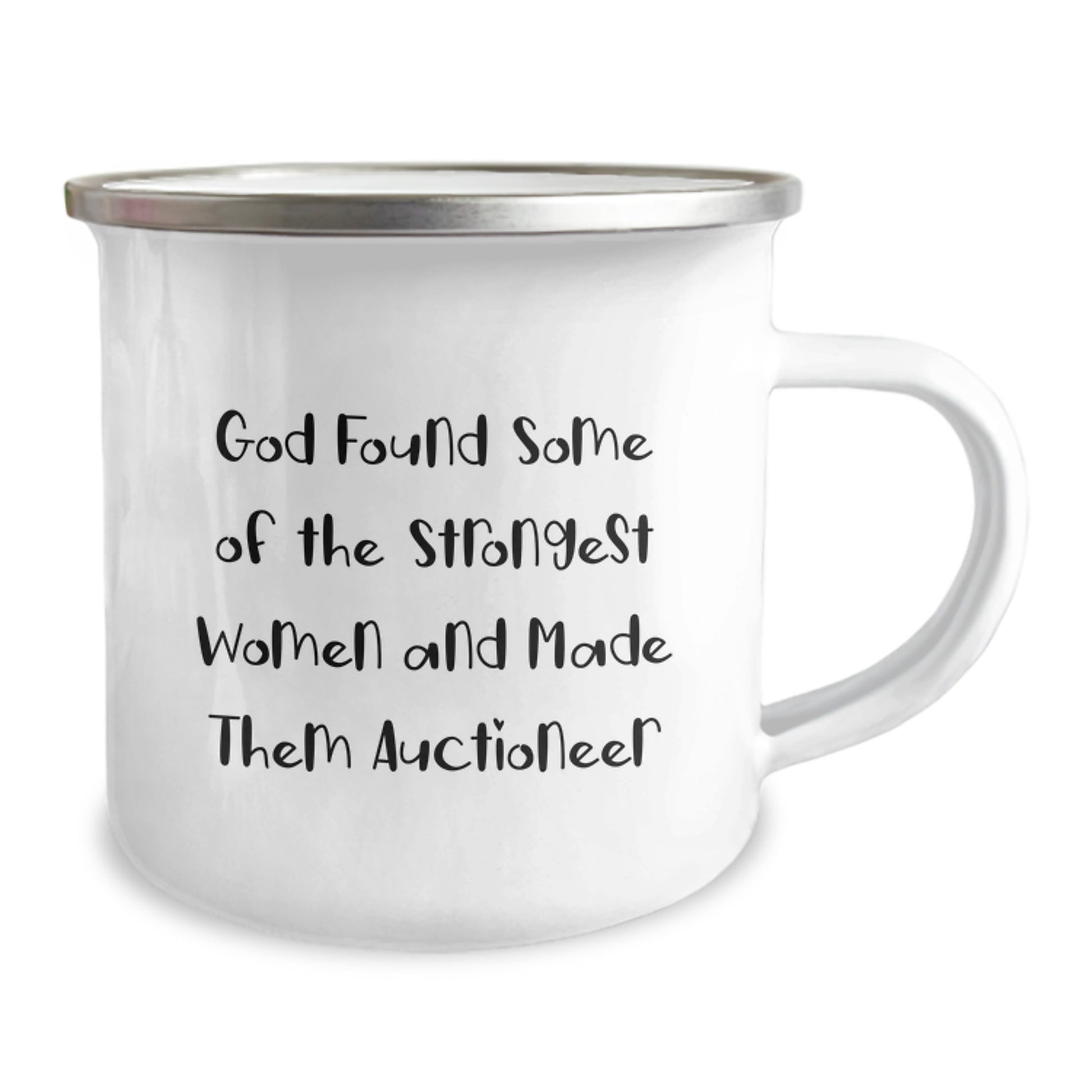 Auctioneer Gifts from Friends, Funny Camping Mug for Birthday, God Found Some of the Strongest Women and Made Them Auctioneer, 12 oz Stainless Steel with Enamel Finish - Image 2