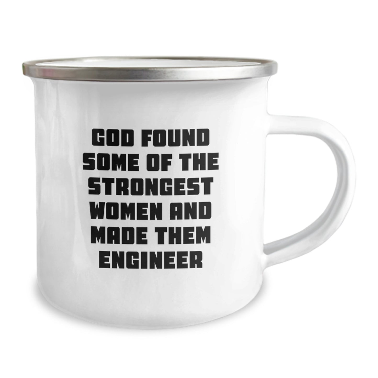 Funny Engineer Gifts, Unique Christmas Memorable Presents for Engineer Friends and Family, Engineer Camping Mug with Inspirational Quote 'God Found Some Of The Strongest Women And Made Them Engineer' - Image 2