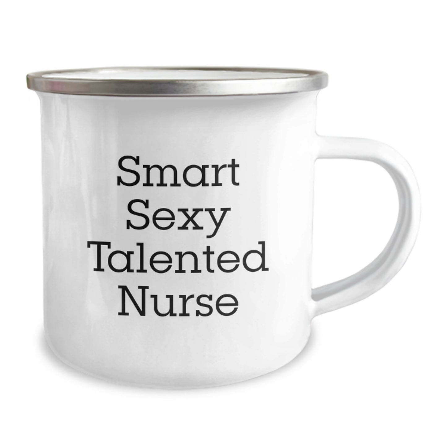 Smart Sexy Talented Nurse Gifts - Funny Birthday Camping Mug for Men or Women, Gifts from Coworkers to Family, Quote: 'You're a Smart Sexy Talented Nurse' - Image 2