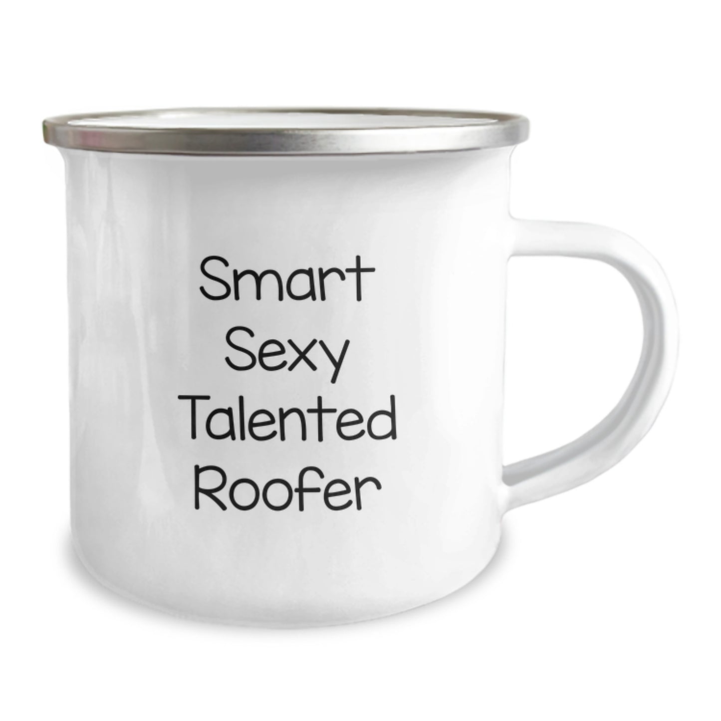 Smart Sexy Talented Roofer Birthday Unique Gift Ideas for Men, Funny Roofer Mug, Camping Mug with Enamel Finish, 12 oz Capacity, Gifts from Men, Gifts for Roofer - Image 2