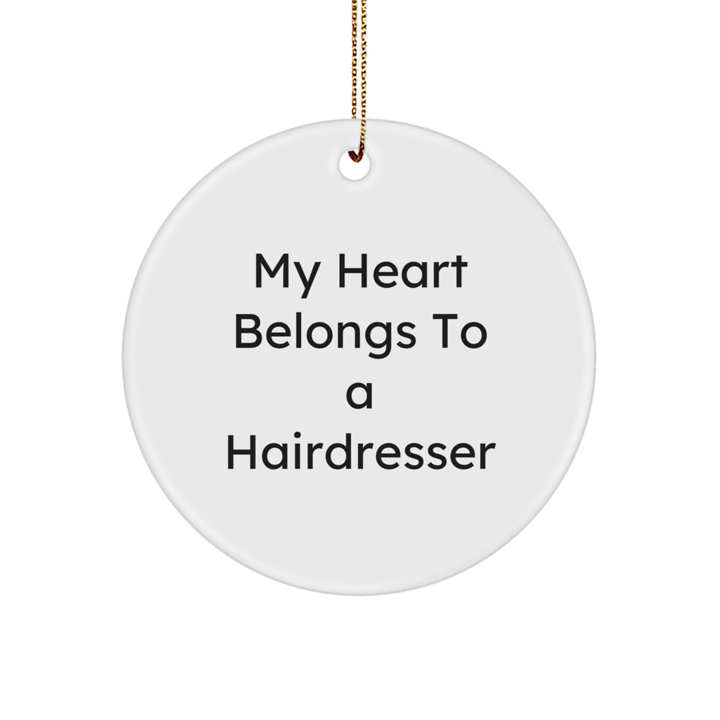 Hairdresser Gifts from Friends - 'My Heart Belongs To A Hairdresser' Circle Ornament for Christmas - Image 1