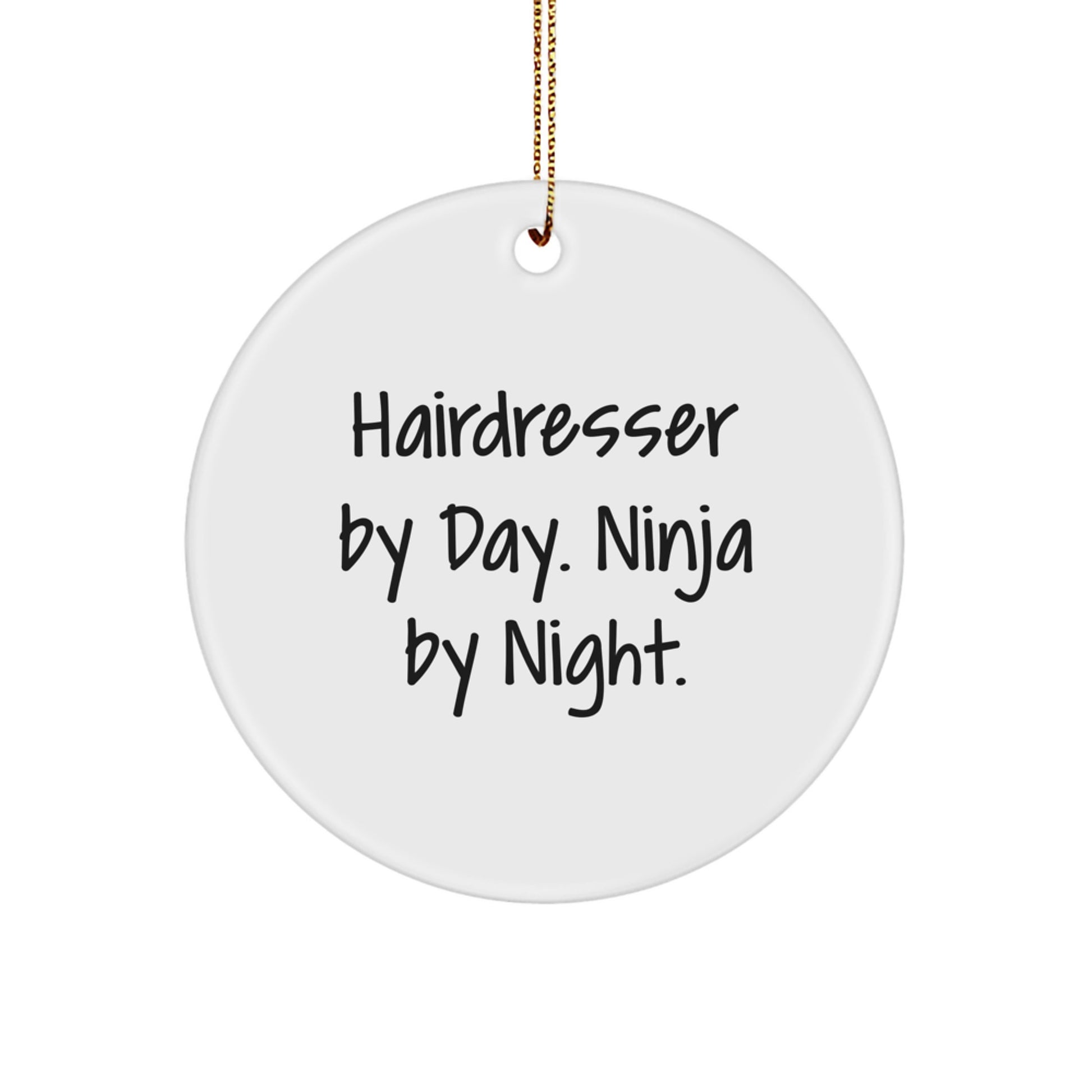 Hairdresser Gifts from Friends - Circle Ornament - 'Hairdresser By Day. Ninja By Night.' - Christmas Unique Gifts - Image 1