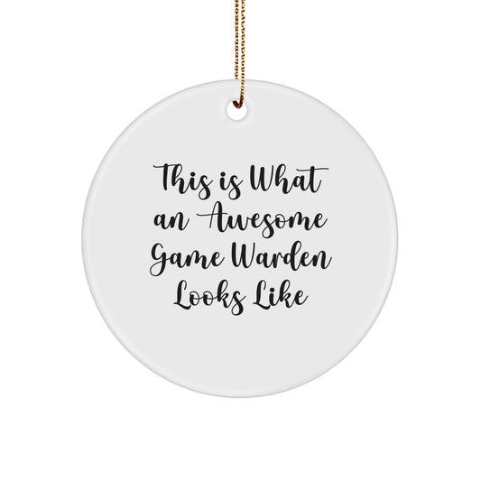 Funny Game Warden Gifts, 'This Is What An Awesome Game Warden Looks Like' Circle Ornament for Friends, Family, or Coworkers, Christmas Unique Gifts from Men, Women, or Family - Image 1