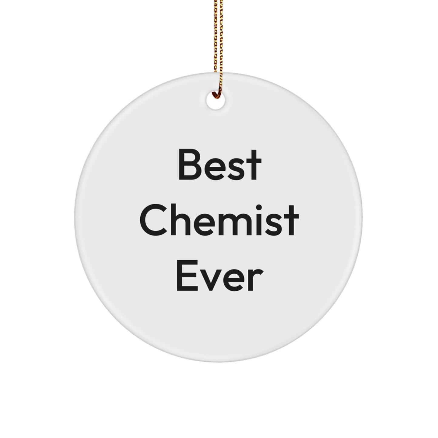 Funny Best Chemist Ever Gifts from Friends to Family - Unique Circle Ornament for Christmas - Image 1