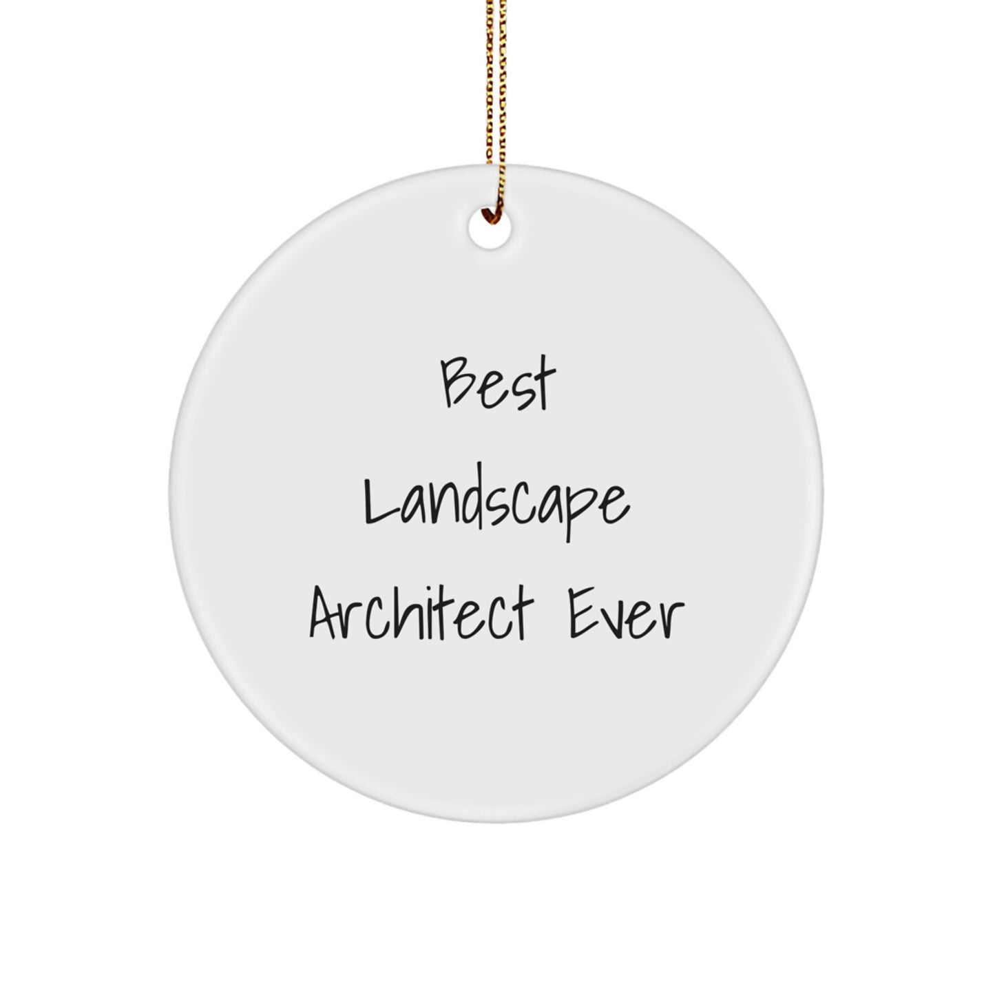 Landscape Architect Gifts from Friends - 'Best Landscape Architect Ever' Circle Ornament for Christmas - Image 1