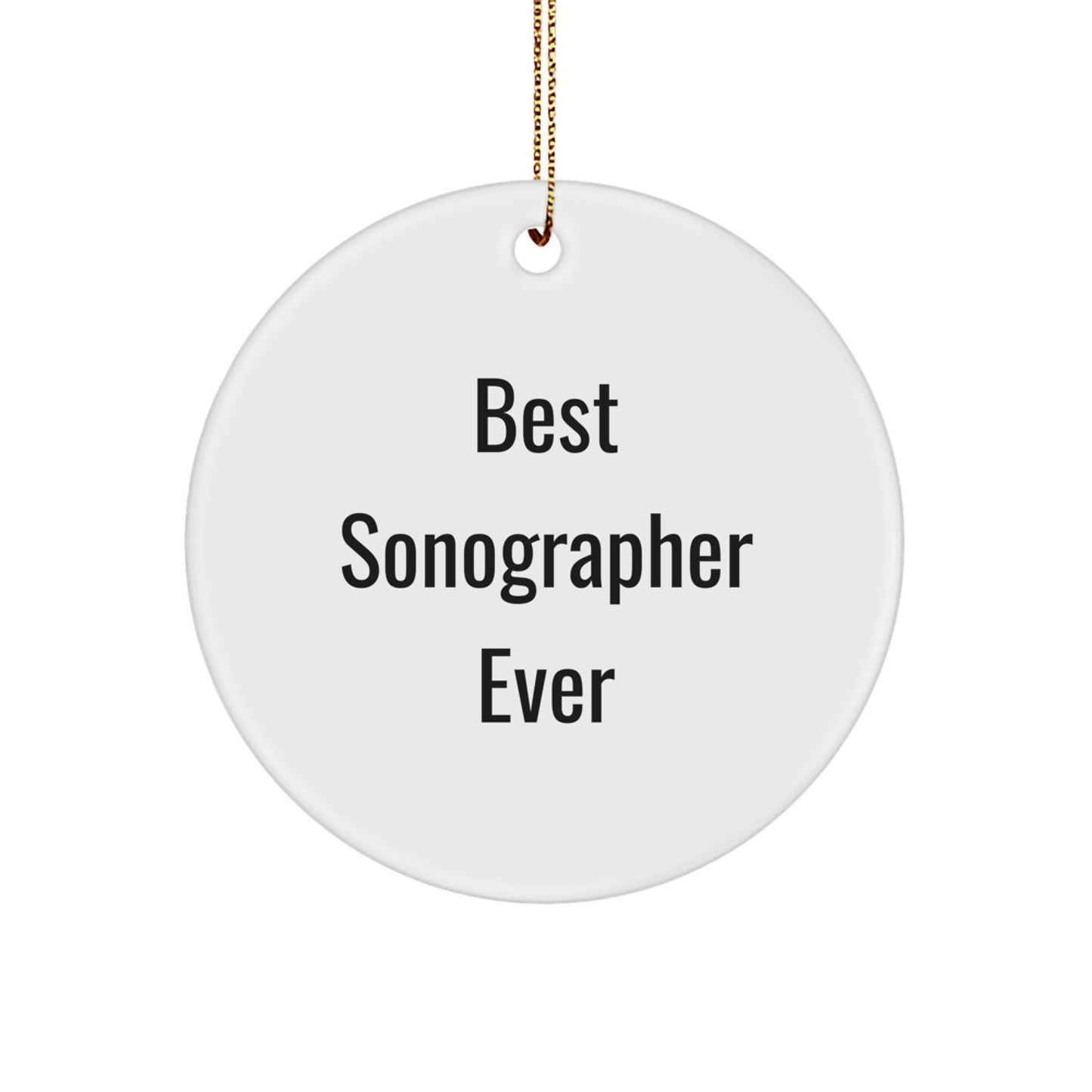 Funny Sonographer Gifts from Friends for Best Sonographer Ever Circle Ornament, White, 2.75" Tall, 0.5 oz, Christmas Unique Presents - Image 1