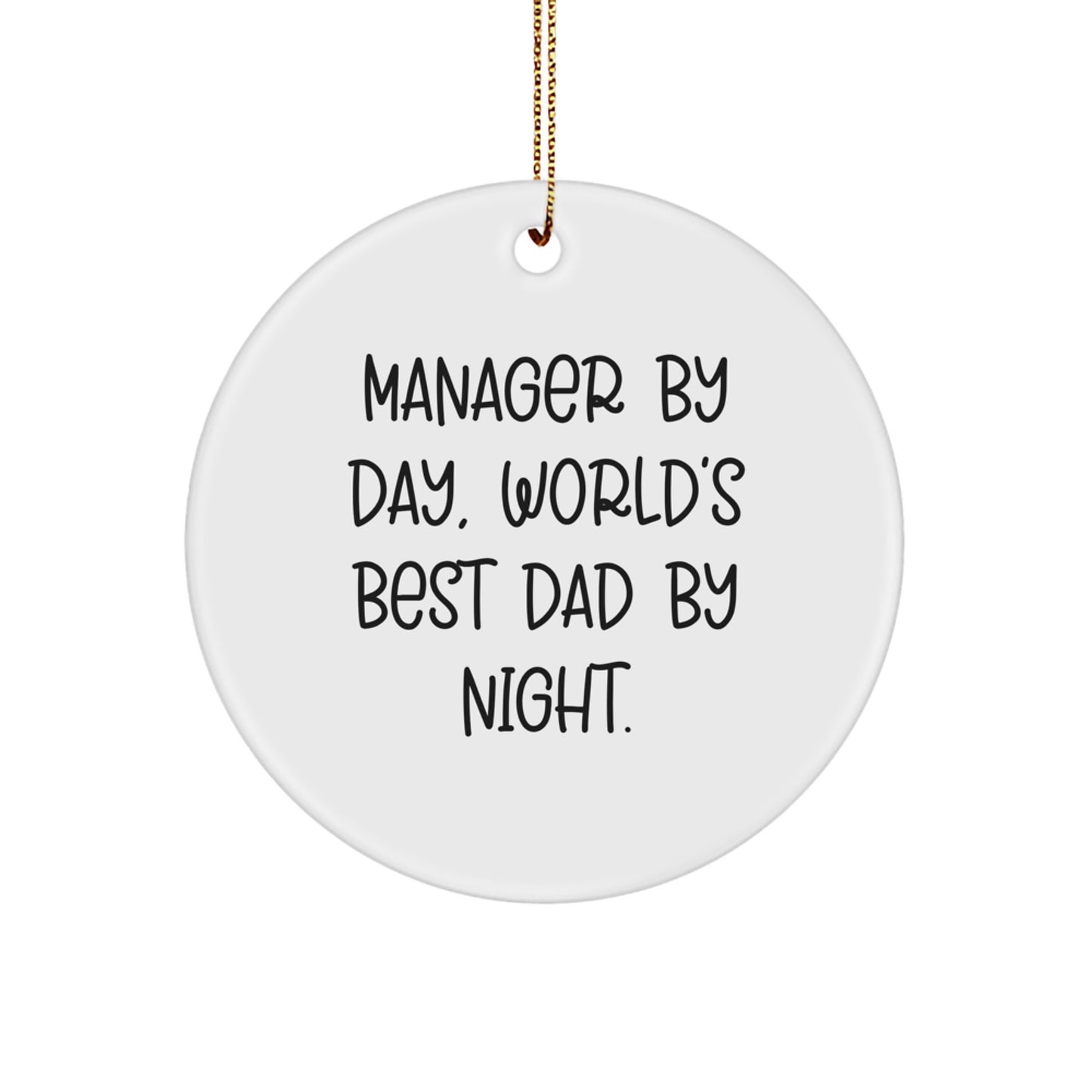 Funny Manager Gifts from Men - Circle Ornament for Manager's Office, 'Manager By Day, World's Best Dad By Night.' Quote, Christmas Unique Gifts for Colleagues - Image 1