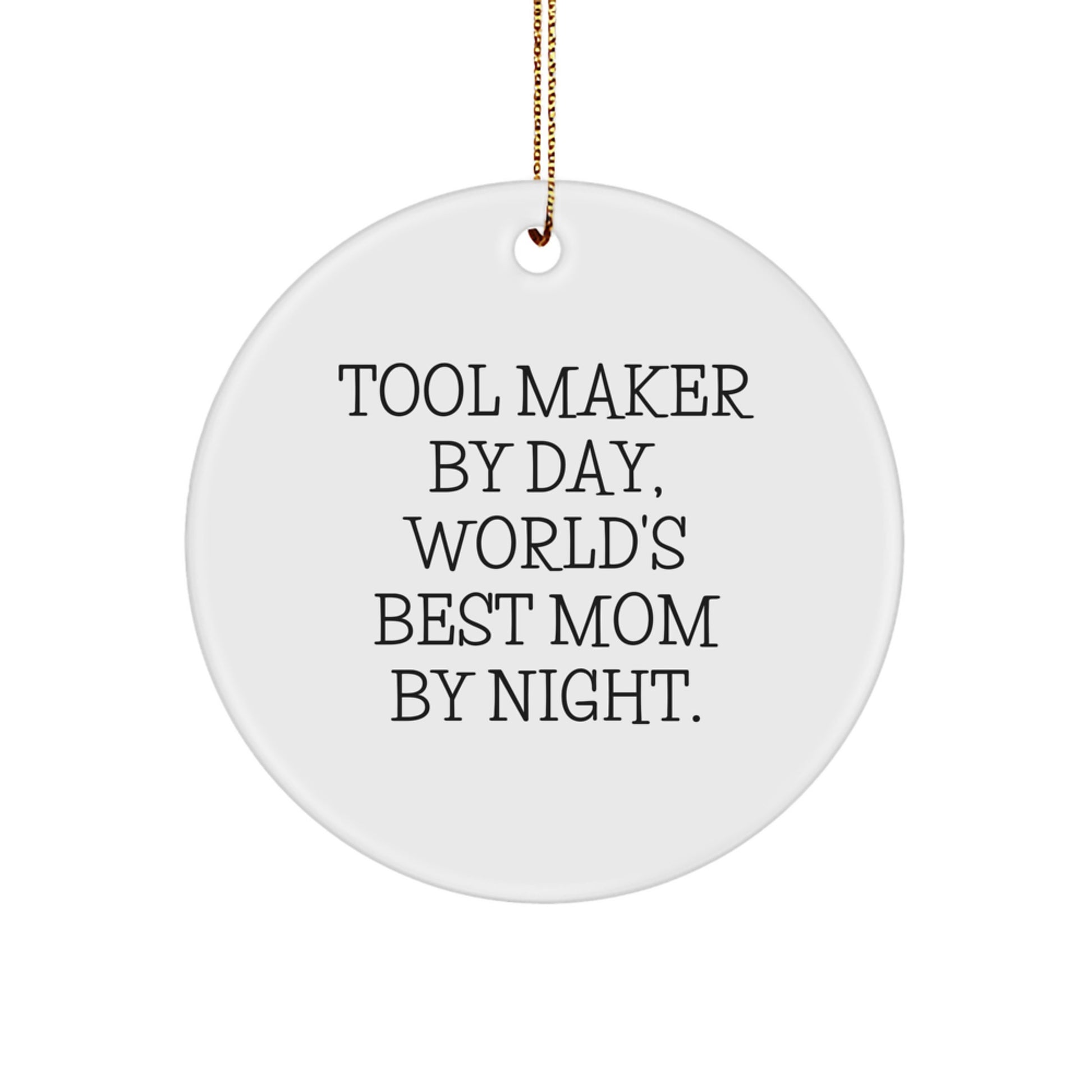 Tool Maker Gifts from Mom - Funny Circle Ornament for Tool Makers, World's Best Mom, Christmas Unique Gifts for Men - Image 1