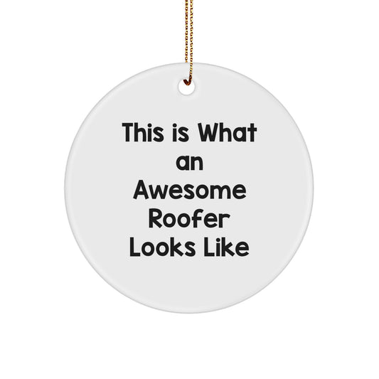 Roofer Gifts from Friends | Christmas Unique Circle Ornament, 'This Is What An Awesome Roofer Looks Like', Durable MDF, High-Gloss Finish, Perfect for Roofer Enthusiasts and Friends - Image 1