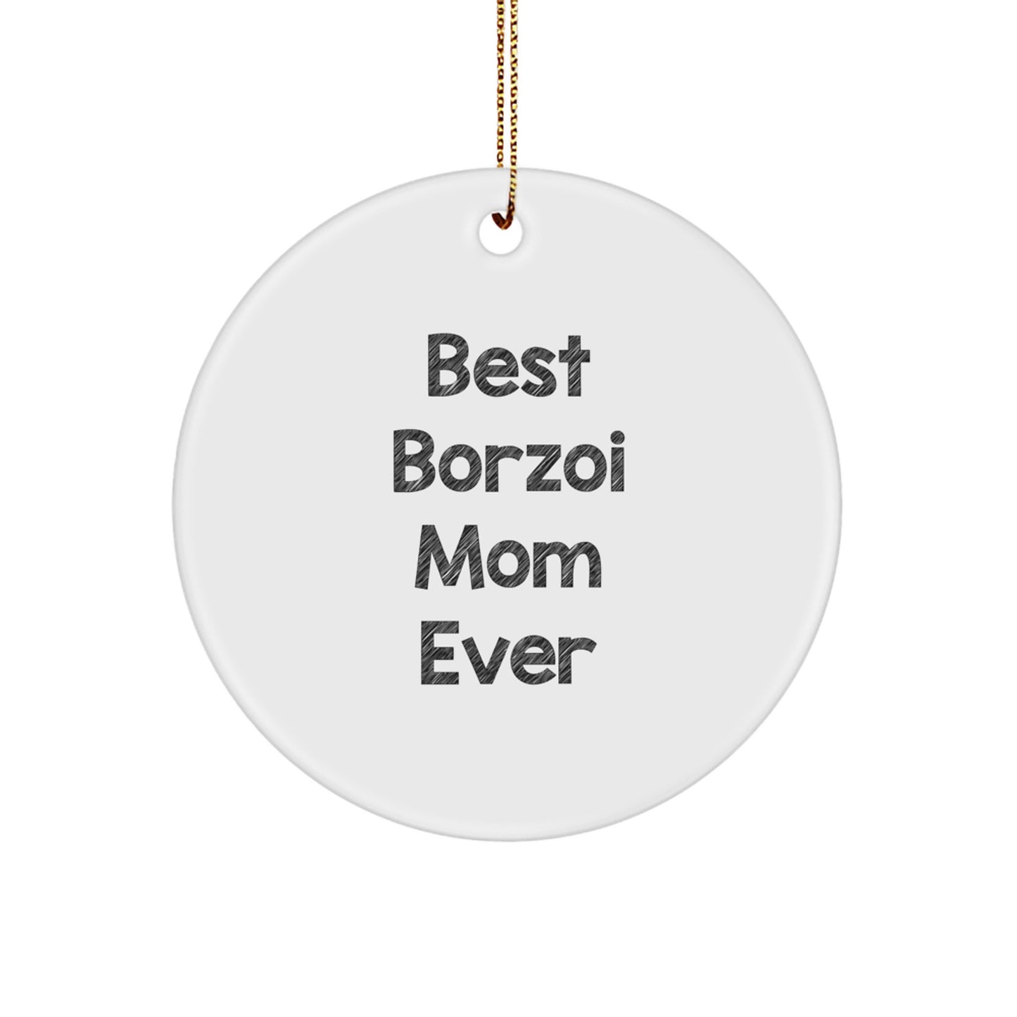 Borzoi Dog Lover Gifts from Mom - Best Borzoi Mom Ever Circle Ornament for Christmas, Gifts for Borzoi Dog Owners - Image 1