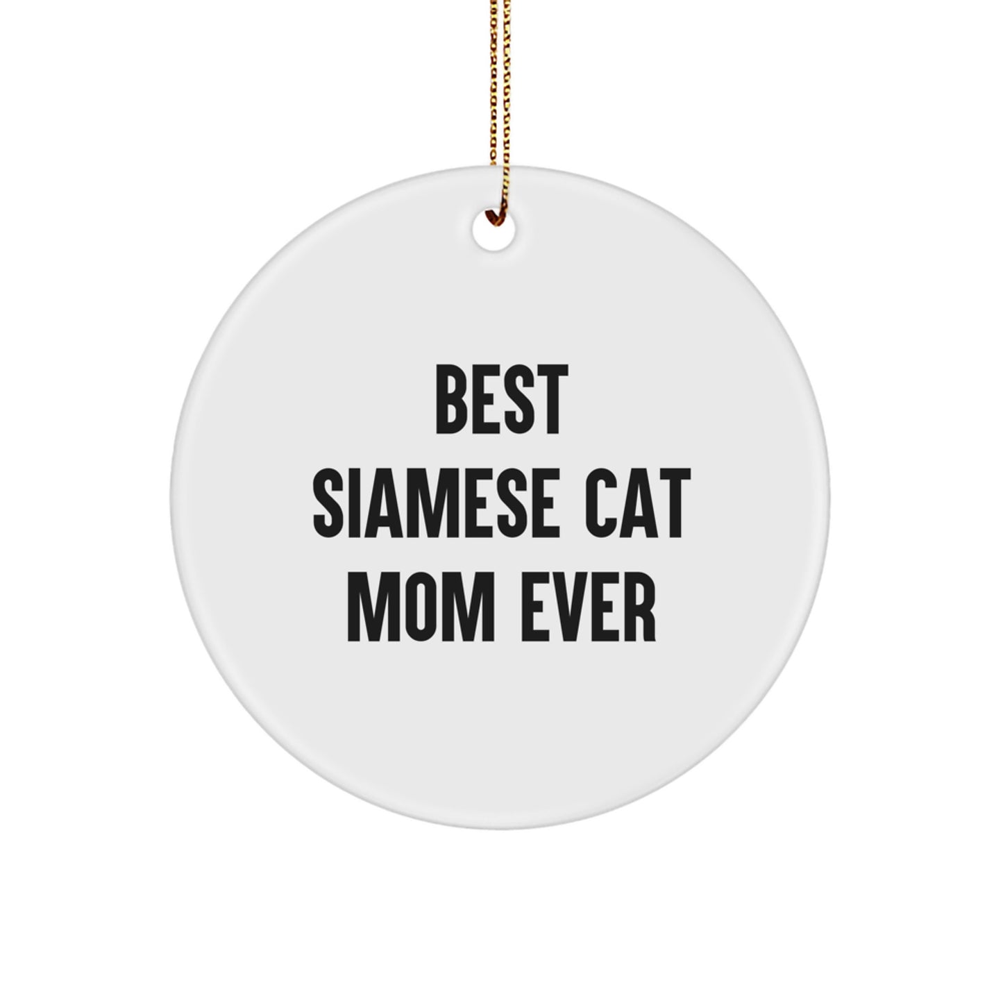 Funny Siamese Cat Mom Gifts from Mom to Siamese Cat Lovers, Circle Ornament for Christmas Unique Gifts - Image 1