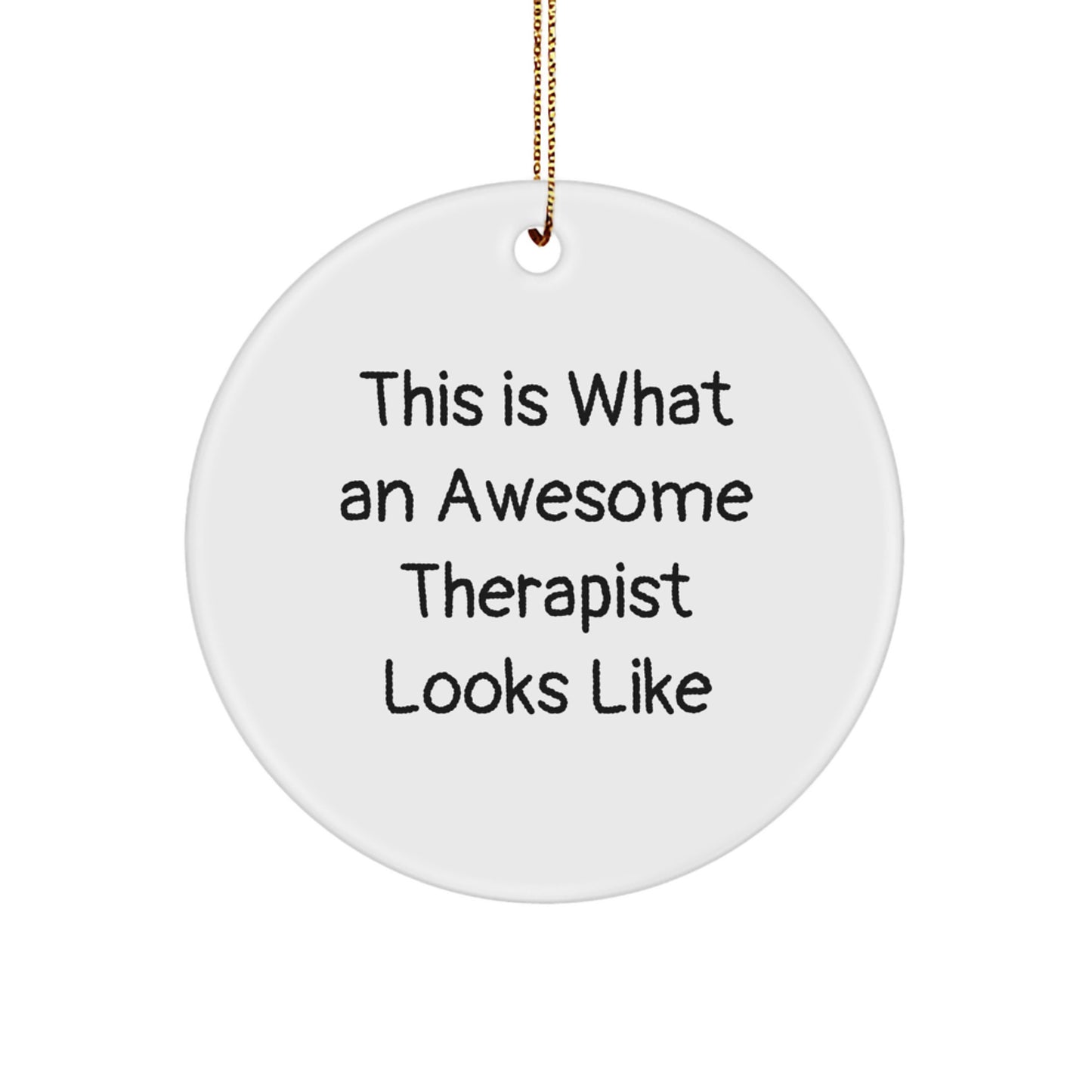 Funny Therapist Gifts from Men for Women Christmas Unique Circle Ornaments with This Is What An Awesome Therapist Looks Like Quote - Image 1