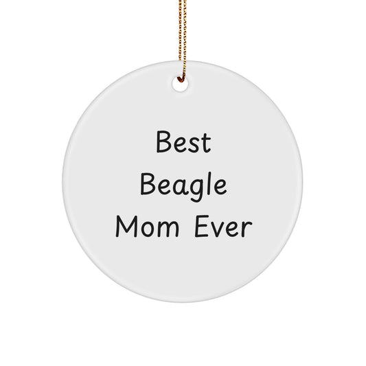 Beagle Dog Lovers Gifts from Best Beagle Mom Ever, Funny Christmas Circle Ornament for Beagle Dog Owners, Friends, Family - Image 1