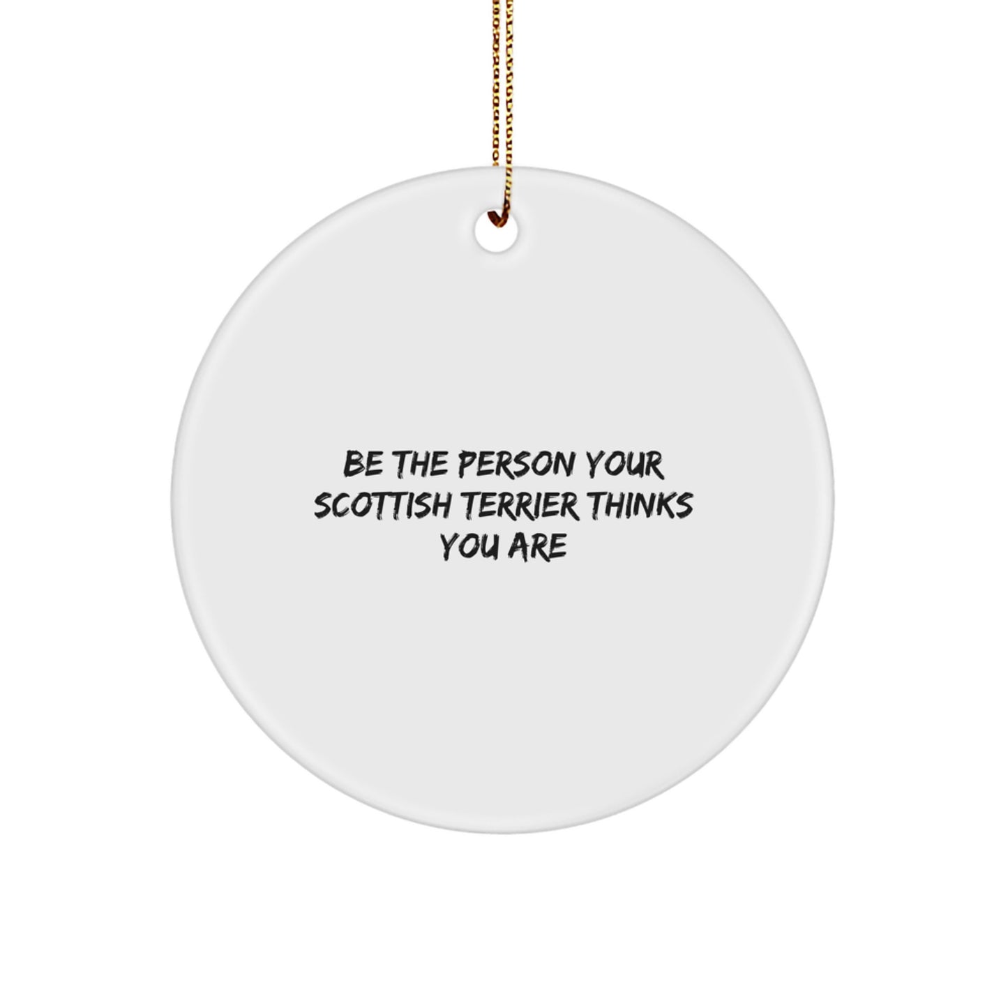 Funny Scottish Terrier Dog Circle Ornaments Gifts from Men to Family Members for Christmas Unique Ideas - Image 1