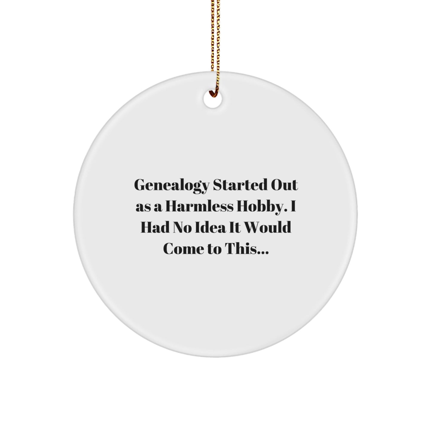 Genealogy Fun Circle Ornament, Funny Gift for Genealogy Enthusiasts, Gifts from Family to Friends, Unique Christmas Decorations - Image 1