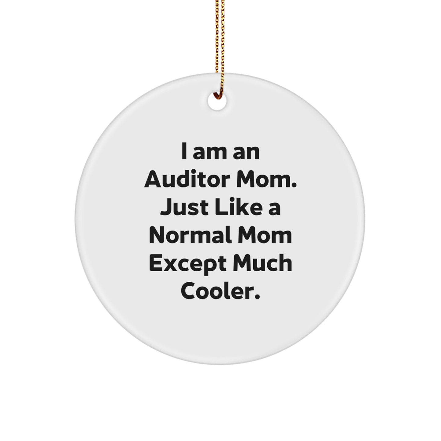 Auditor Mom Gifts, Funny Circle Ornaments for Christmas Unique Gifts from Family to Auditor Friends - Image 1