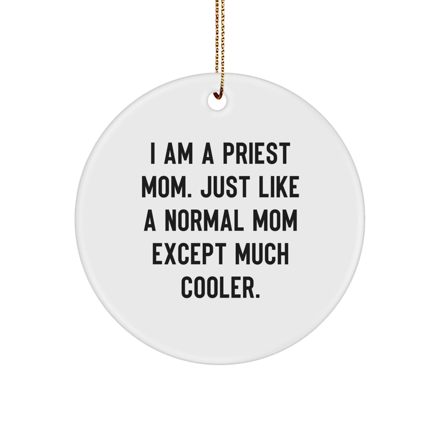 Funny Priest Mom Circle Ornament Gifts for Priest Christmas Unique Gifts from Family - Image 1