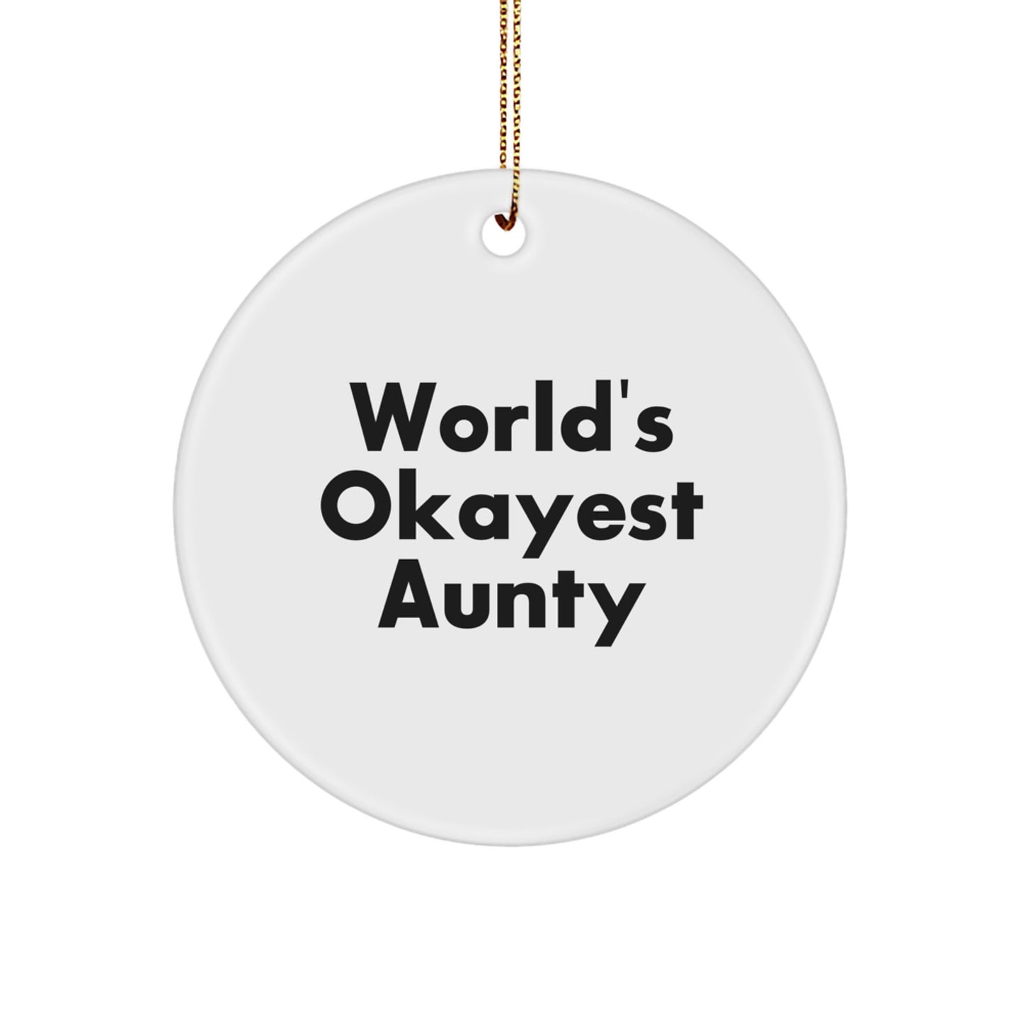 Funny Aunty Circle Ornament Gifts from Family for Aunty, Unique Christmas Unique Gifts for Aunties, Okayest Aunty Christmas Decoration - Image 1