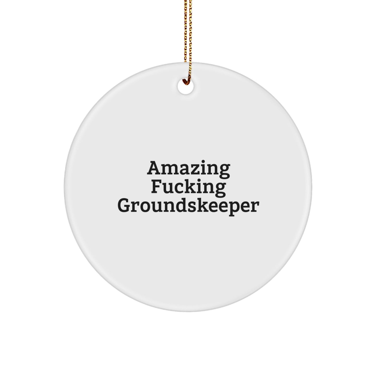 Funny groundskeeper Gifts from Men for groundskeeper Friends - 'Amazing F--king' Circle Ornament, White, Christmas Unique Gifts - Image 1