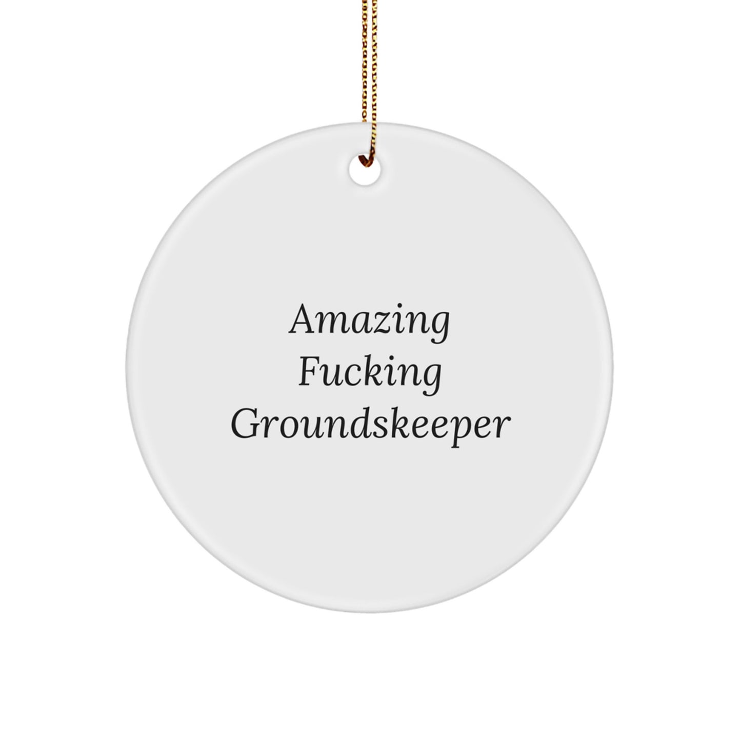 Funny groundskeeper Gifts from Men for groundskeeper Christmas Unique Decorations - Amazing F--king groundskeeper Circle Ornament - Image 1
