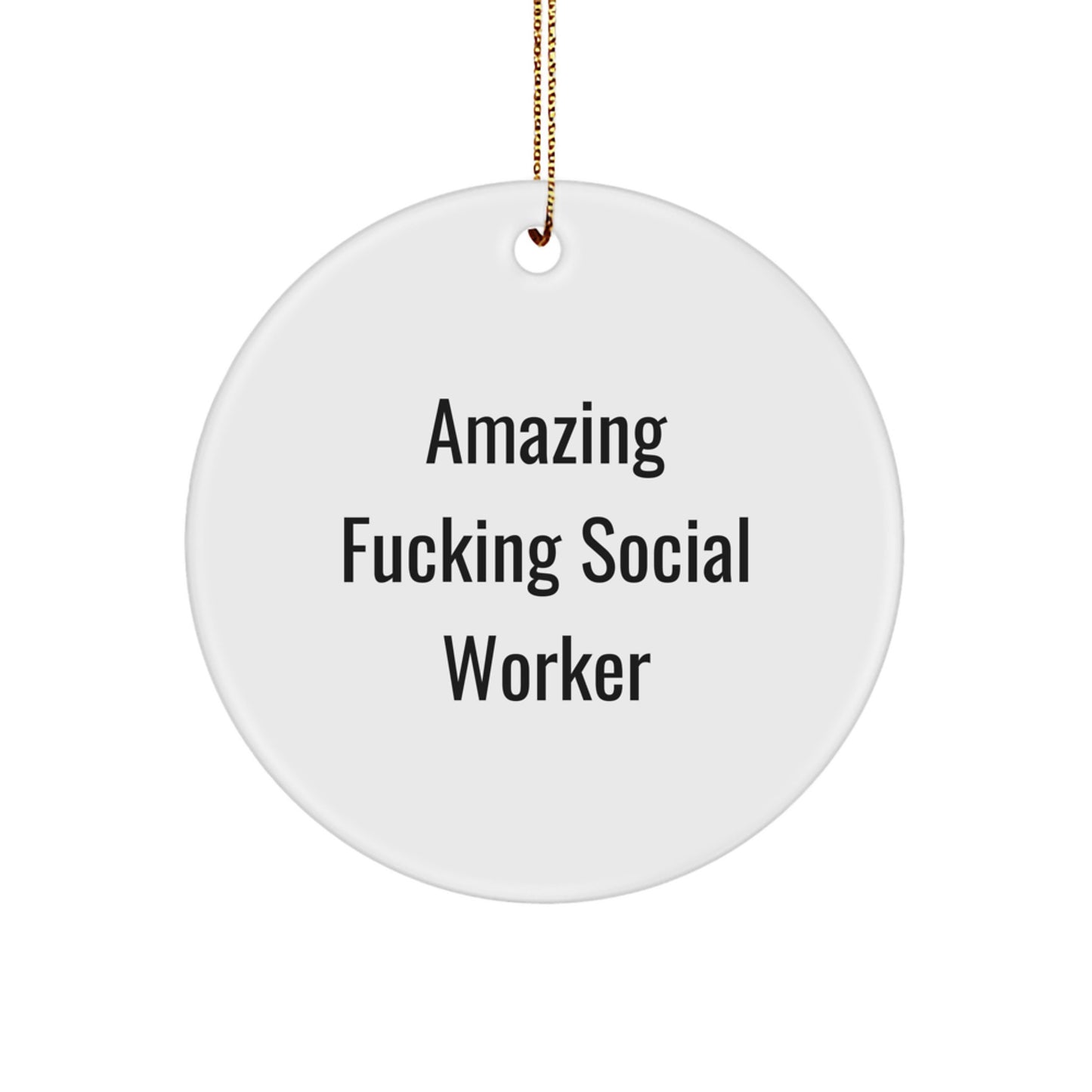 Funny Social Worker Gifts from Men - Circle Ornament for Social Workers, Amazing F--king Social Worker Christmas Unique Gifts for Family - Image 1