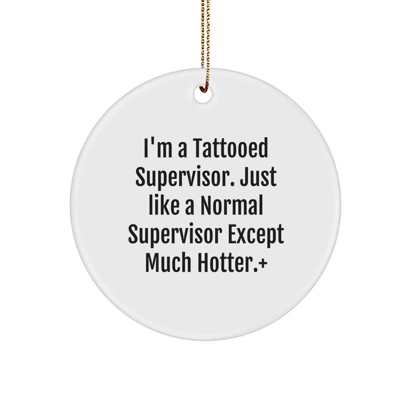 Funny Supervisor Gifts from Men for Supervisor - I'm A Tattooed Supervisor Christmas Ornament - Image 1
