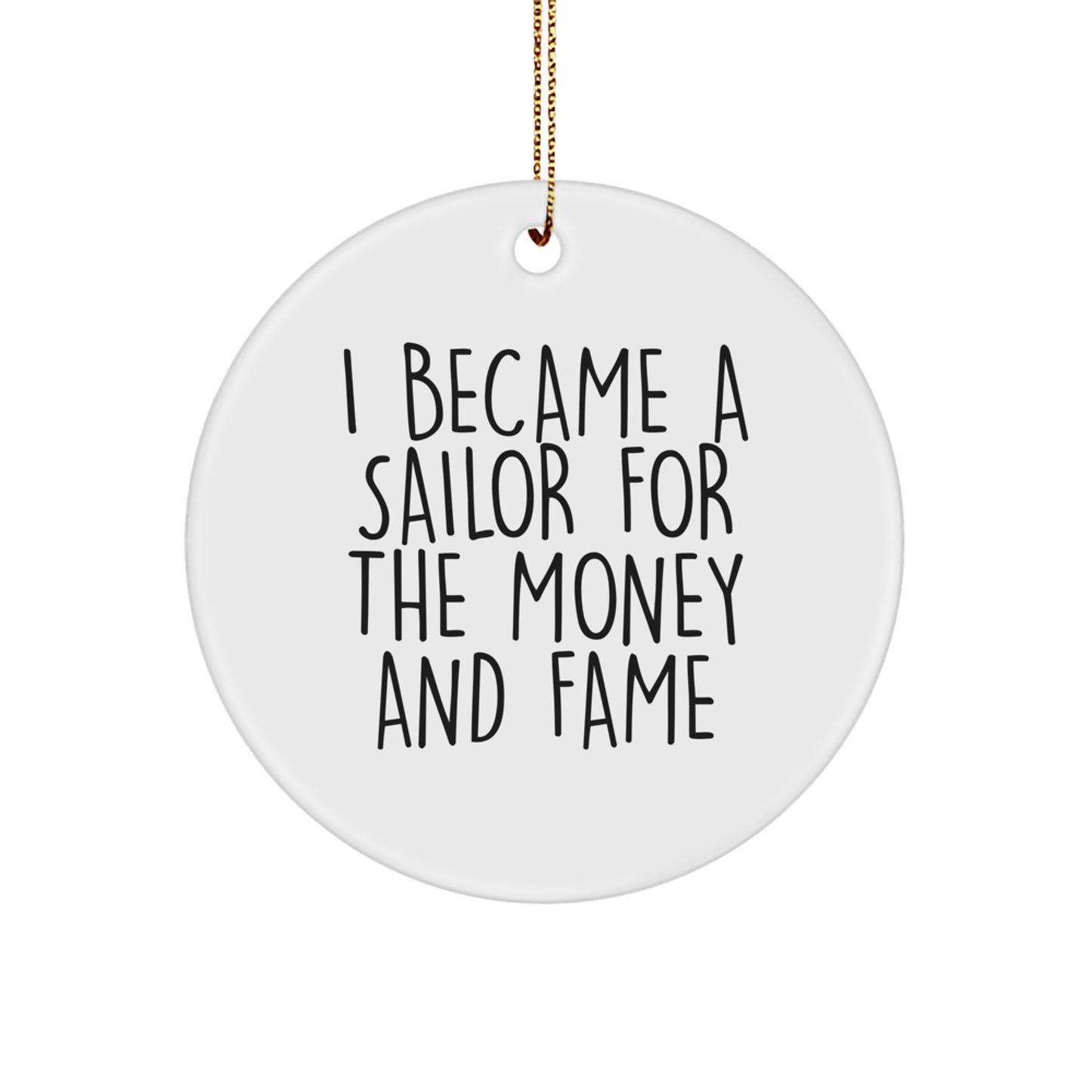 Funny Sailor Inspirational Christmas Unique Gifts from Men to Sailor Friends and Family Circle Ornament - Image 1
