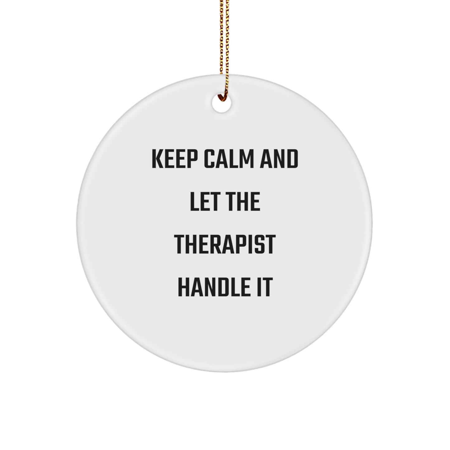 Funny Therapist Gifts for Christmas - Keep Calm Circle Ornament, Unique Therapist Decor, Gift from Family to Therapist Friend, Therapist Professional Christmas Ornament - Image 1