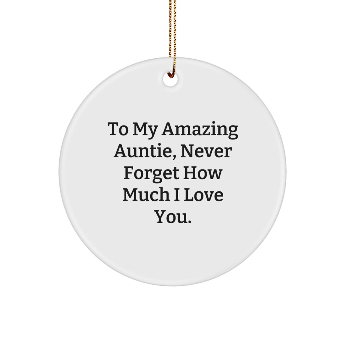 Gifts for Awesome Aunties, To My Amazing Auntie Circle Ornament - Funny Quote Christmas Unique Gifts from Family Members - Image 1