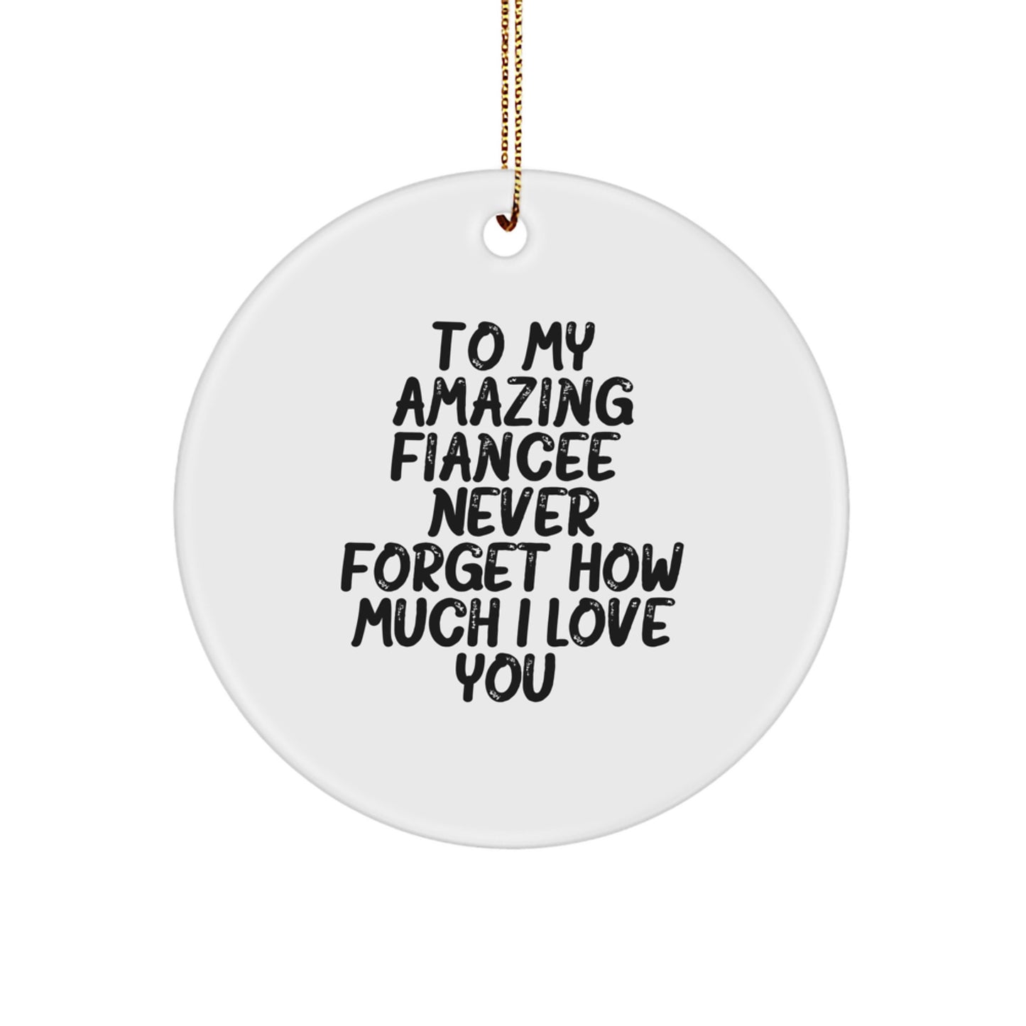 Funny Circle Ornament Gifts for Fiancee - 'To My Amazing Fiancee' Christmas Unique Tokens from Men to Women - Image 1