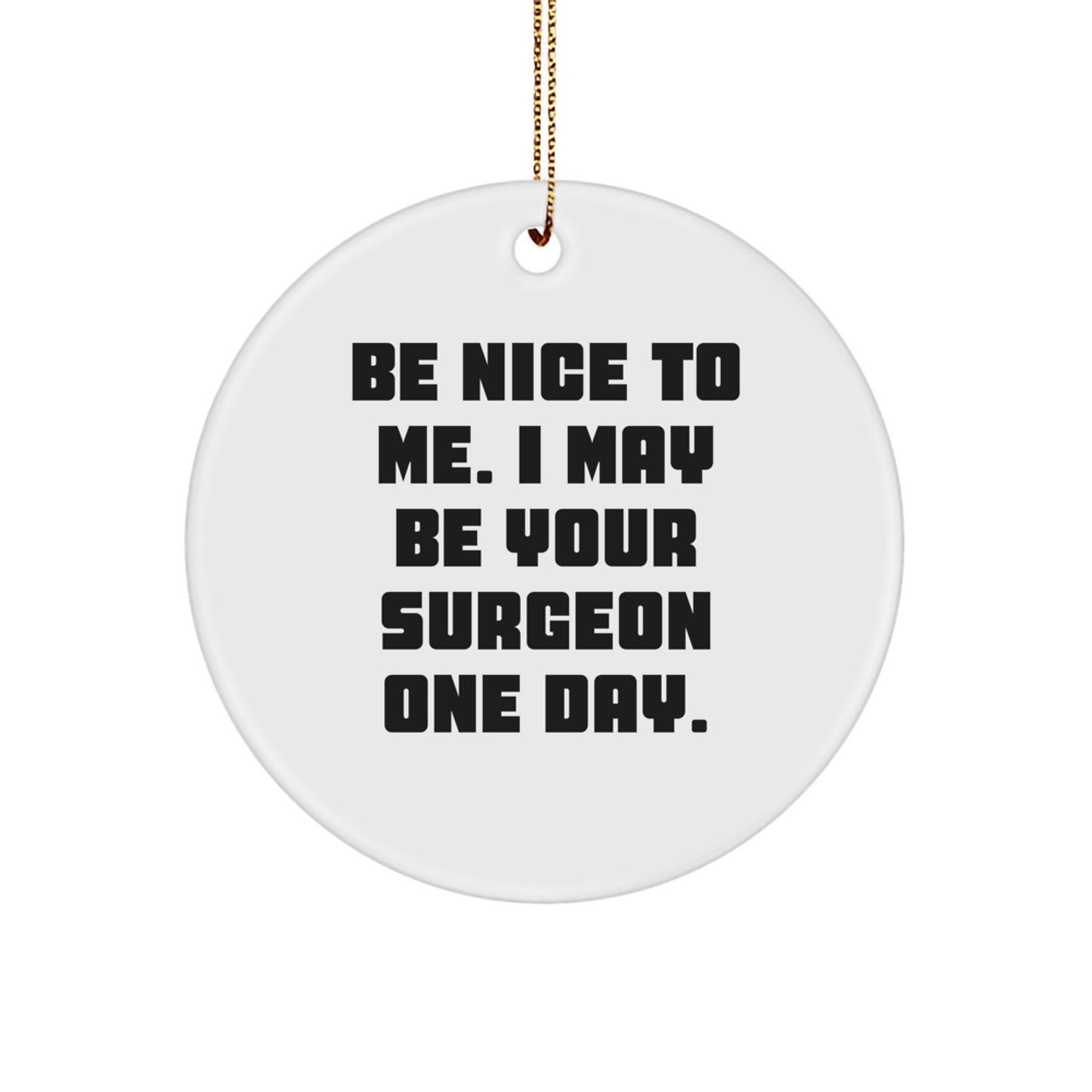 Funny Surgeon Gifts from Friends for Men Surgeon Circle Ornament Christmas Unique Decorations - Image 1