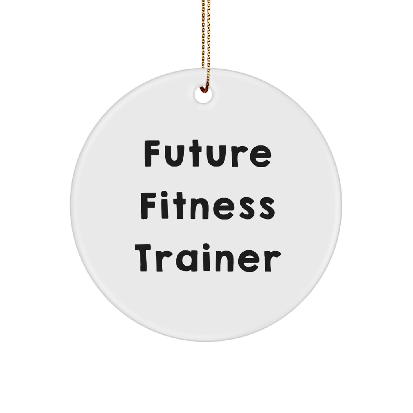 Funny Fitness Trainer Quote Circle Ornament Gifts from Friends for Christmas - Image 1
